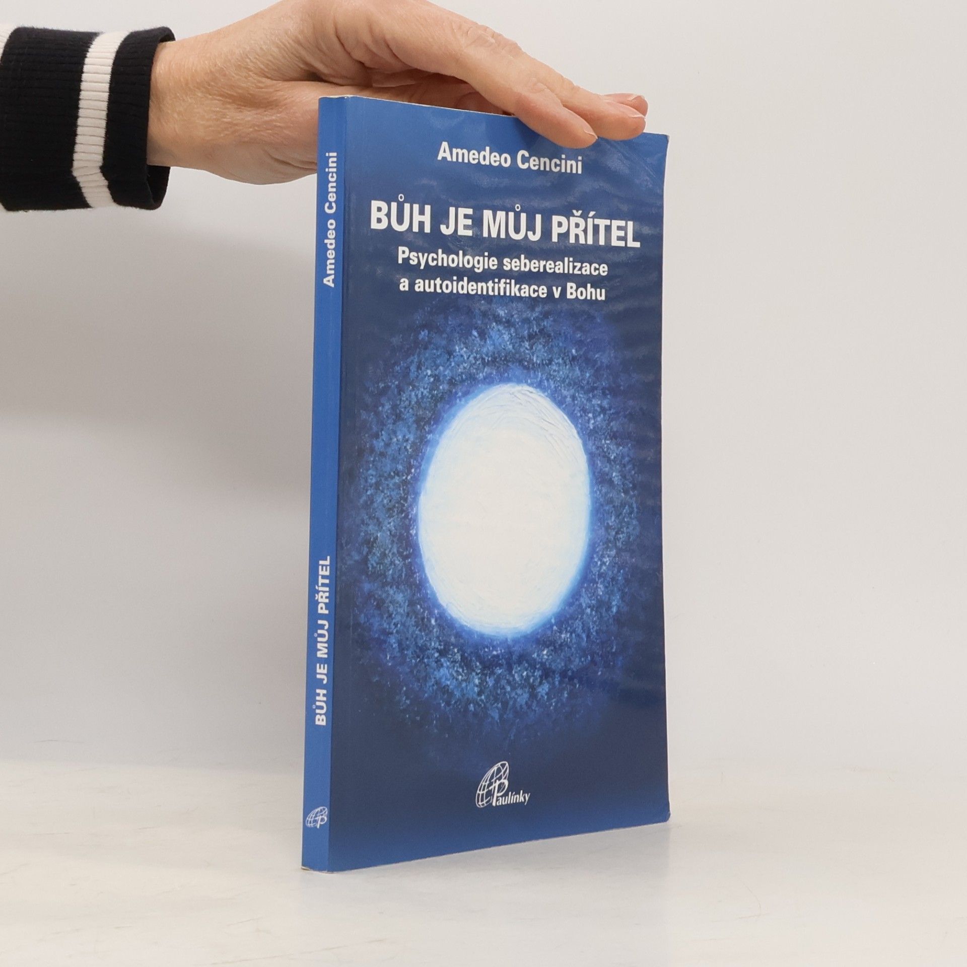 Bůh je můj přítel: Psychologie seberealizace a autoidentifikace v Bohu