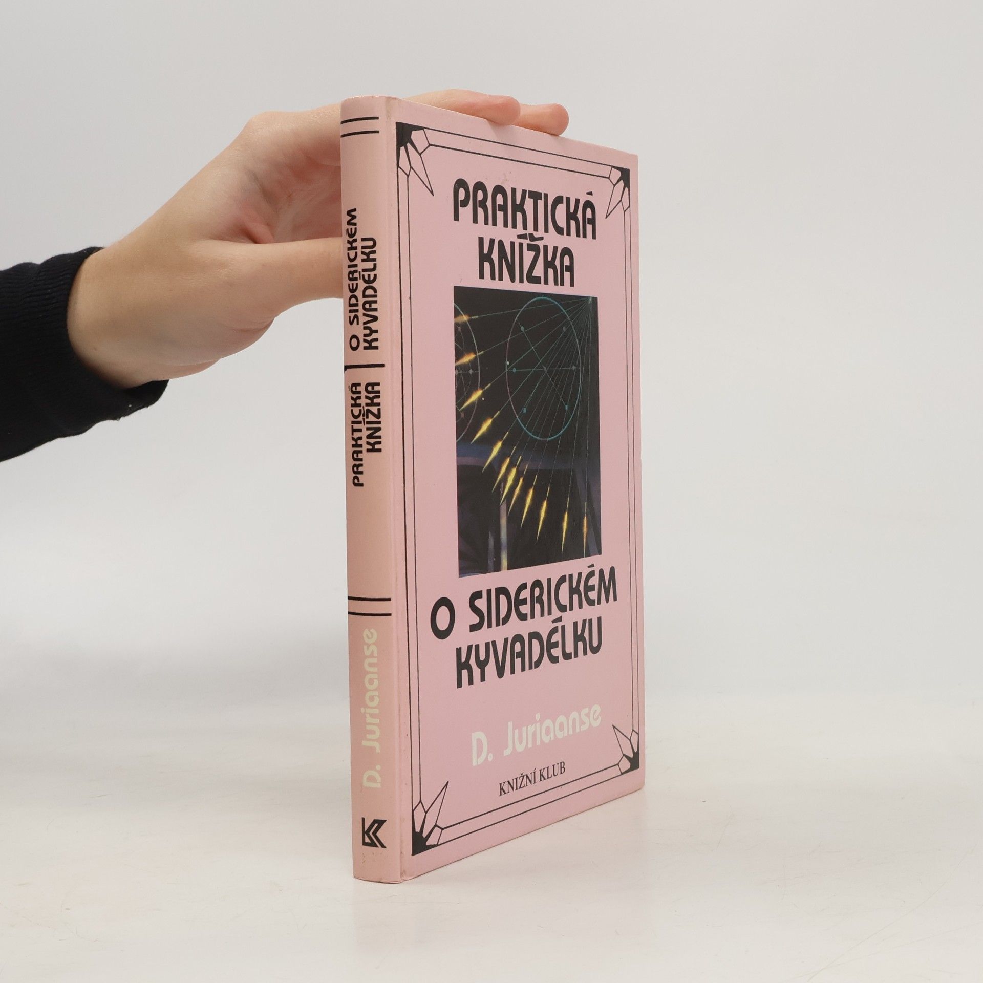 Praktická knížka o siderickém kyvadélku. Se 40 tabulkami