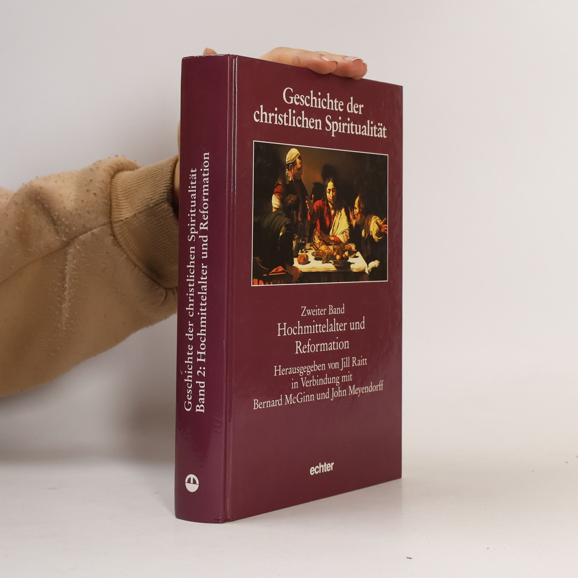 Jill Raitt Geschichte der christlichen Spiritualität - 2: Hochmittelalter und Reformation
