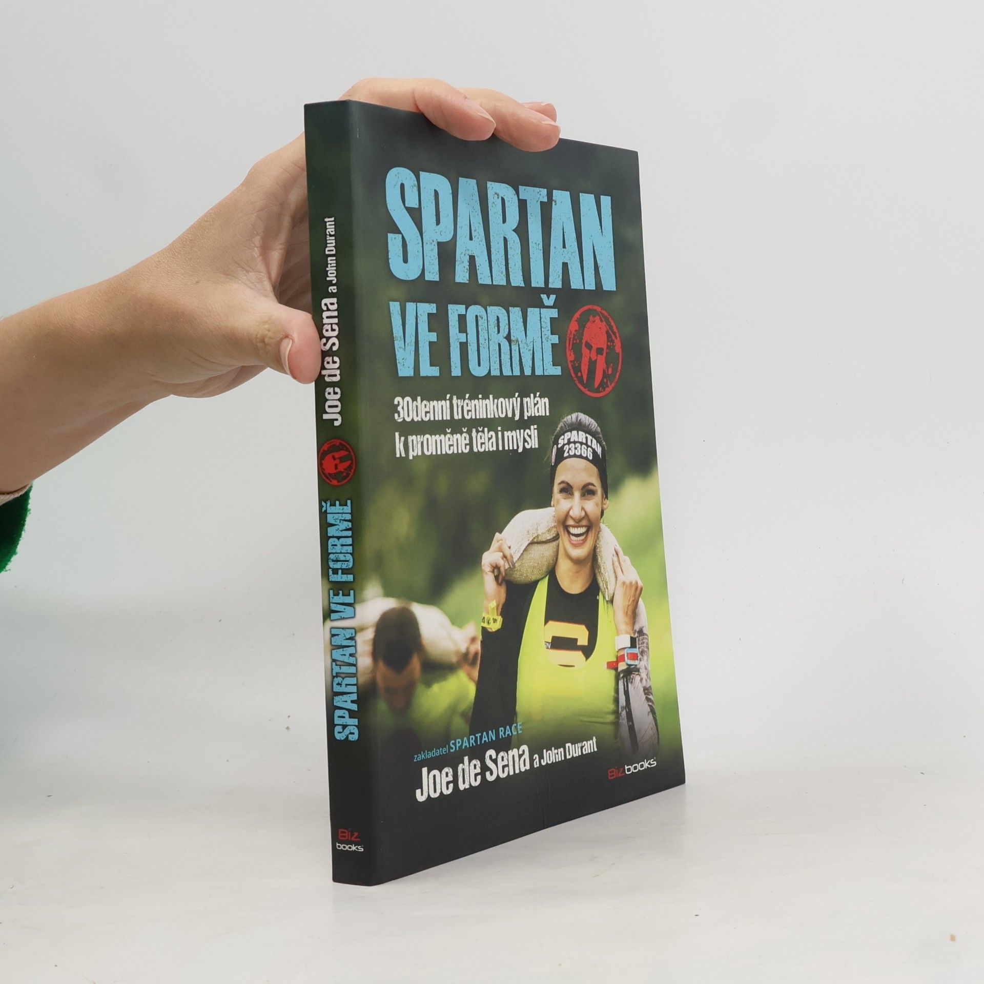 Joe De Sena Spartan ve formě : 30denní tréninkový plán k proměně těla i mysli