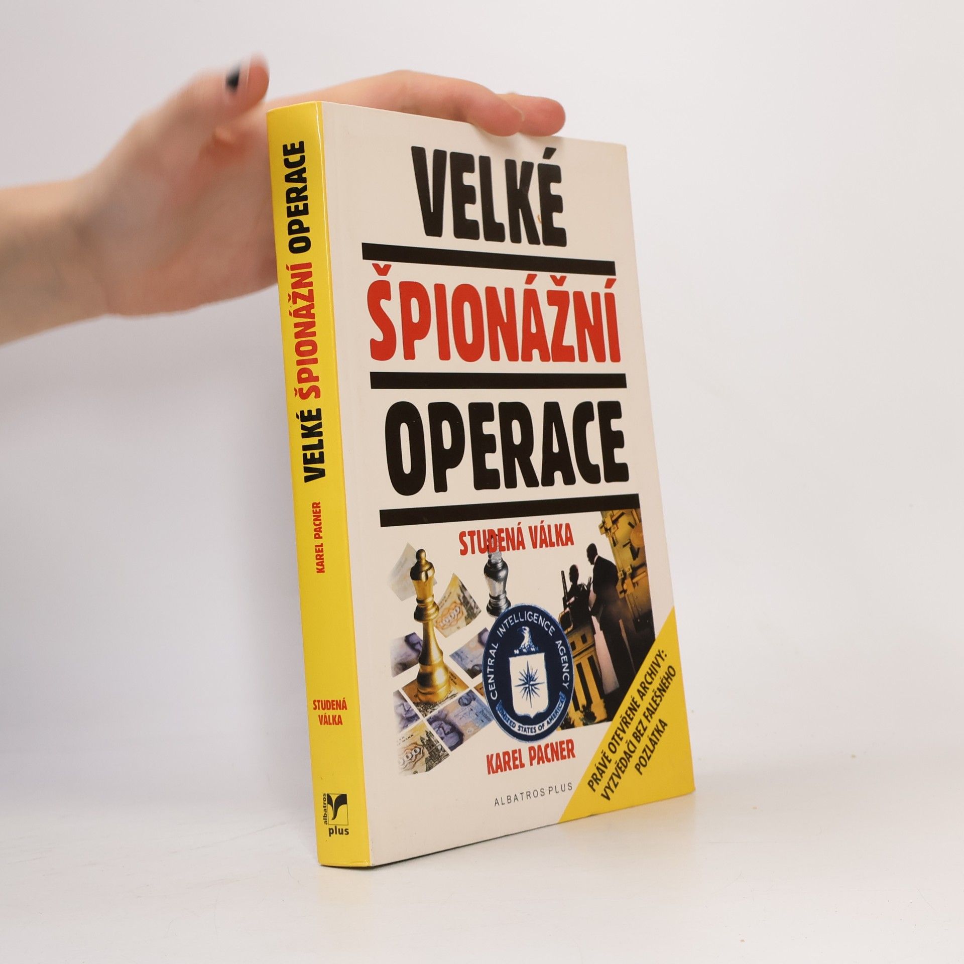 Karel Pacner Velké špionážní operace : studená válka