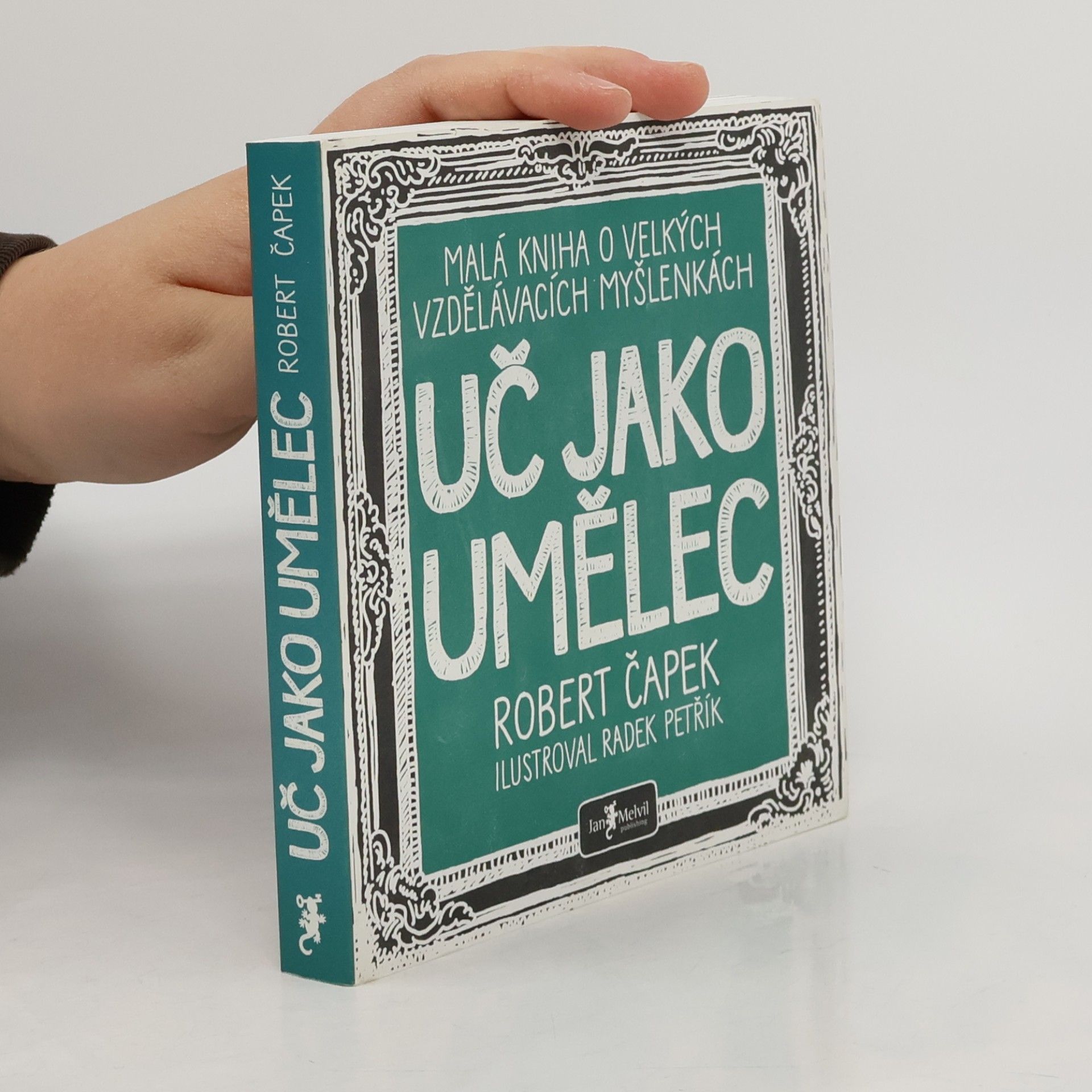 Uč jako umělec. Malá kniha o velkých vzdělávacích myšlenkách