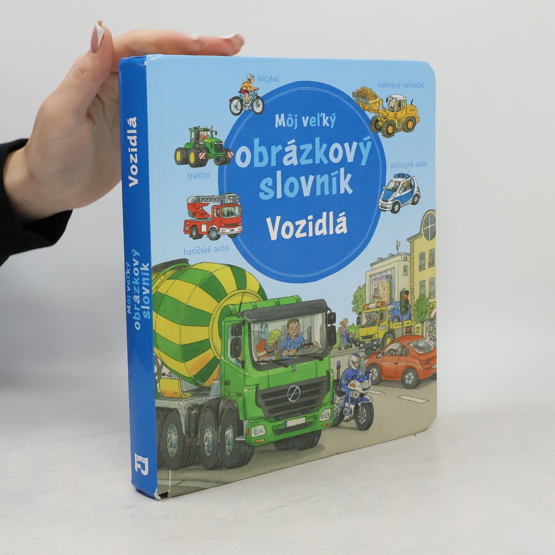 Môj vel'ký obrázkový slovník: Vozidlá