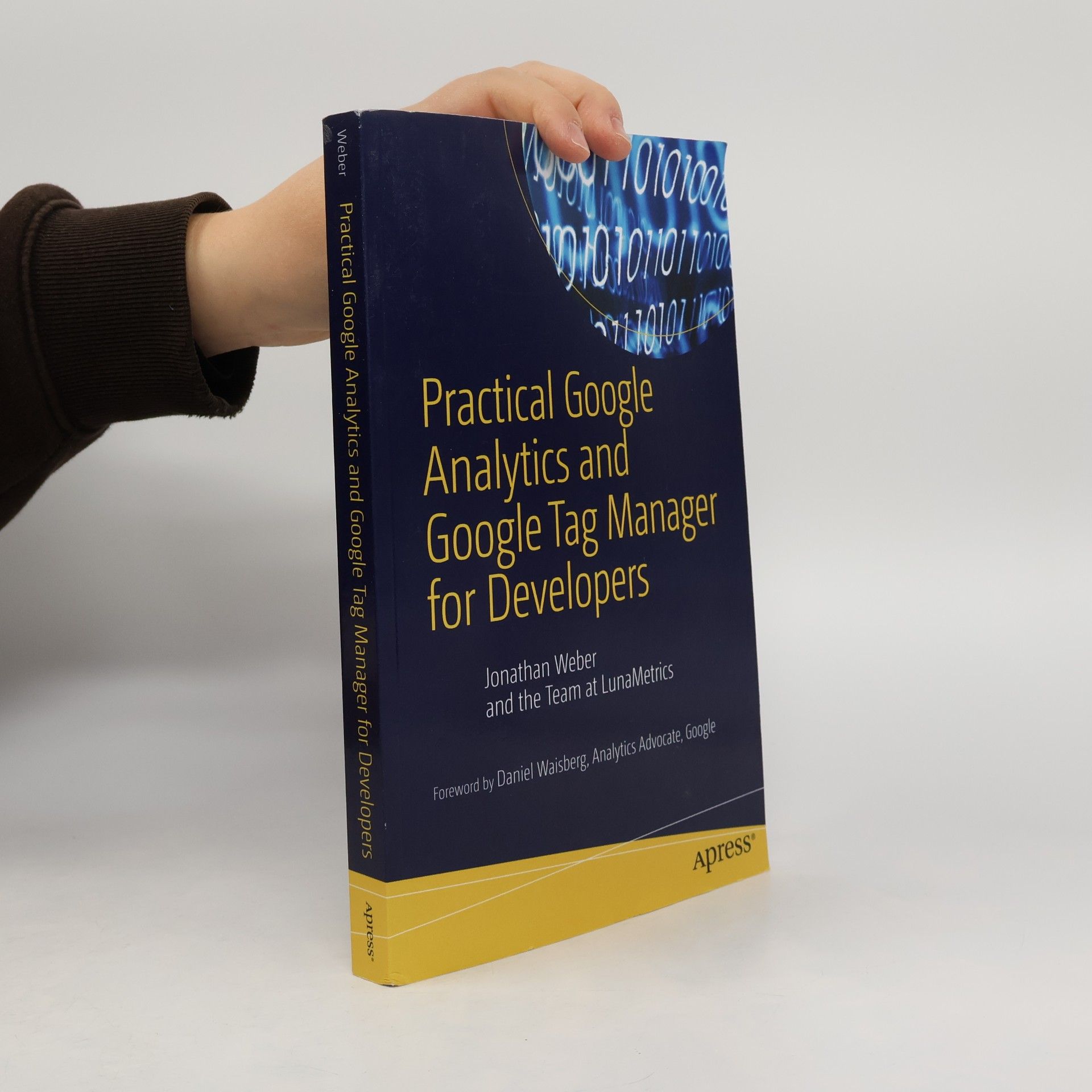 Various authors Practical Google Analytics and Google Tag Manager for Developers