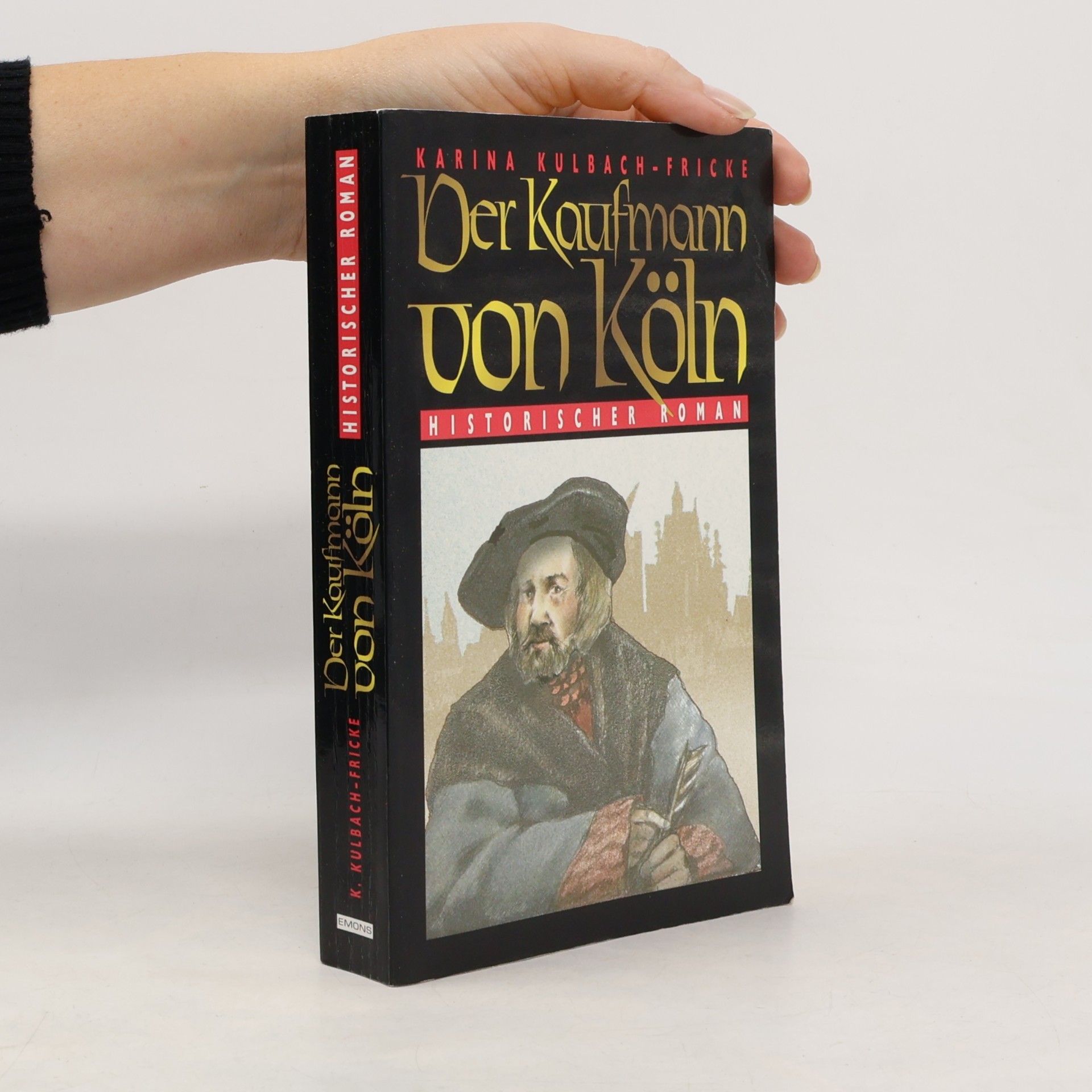 Karina Kulbach-Fricke Der Kaufmann von Köln