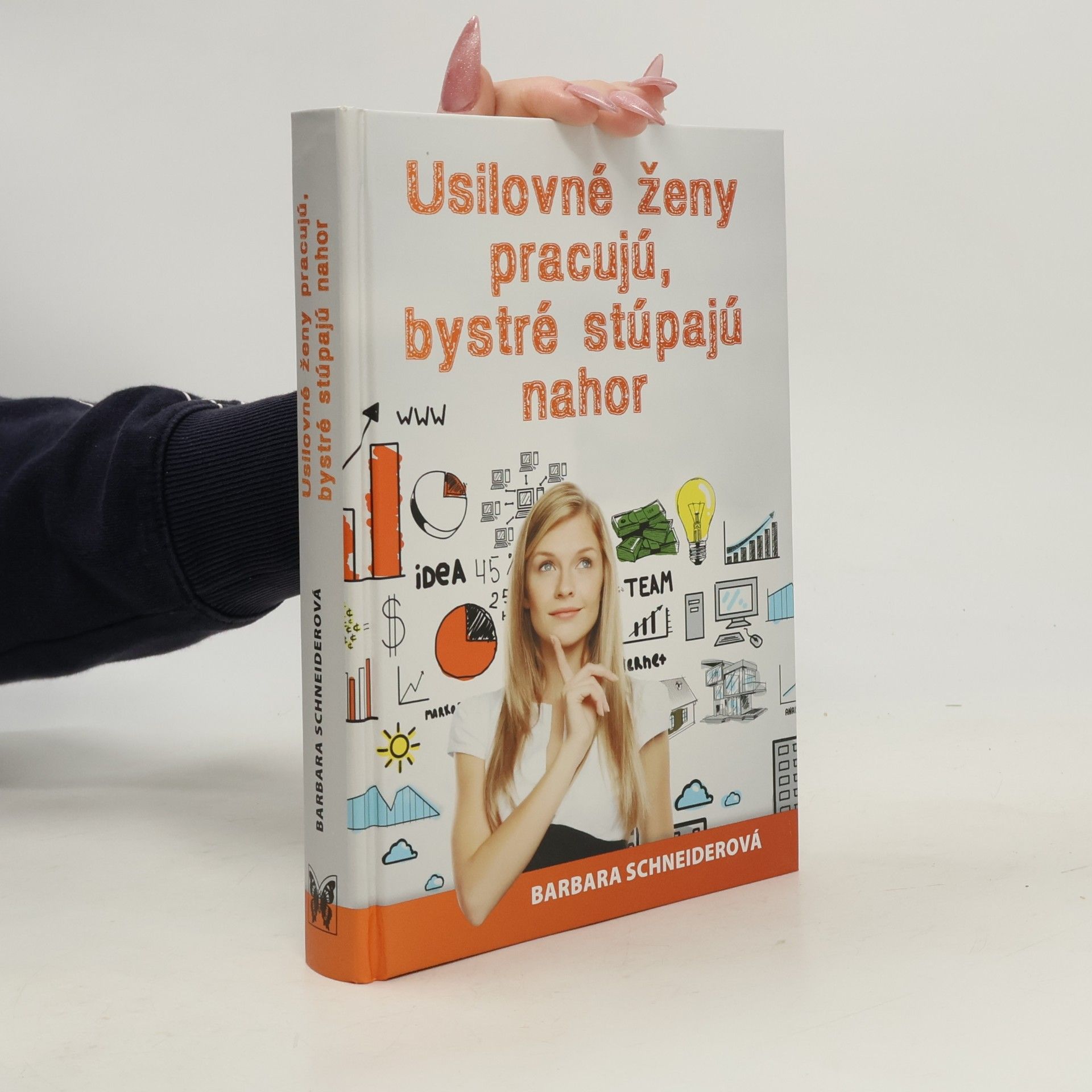 Barbara Schneider Usilovné ženy pracujú, bystré stúpajú nahor