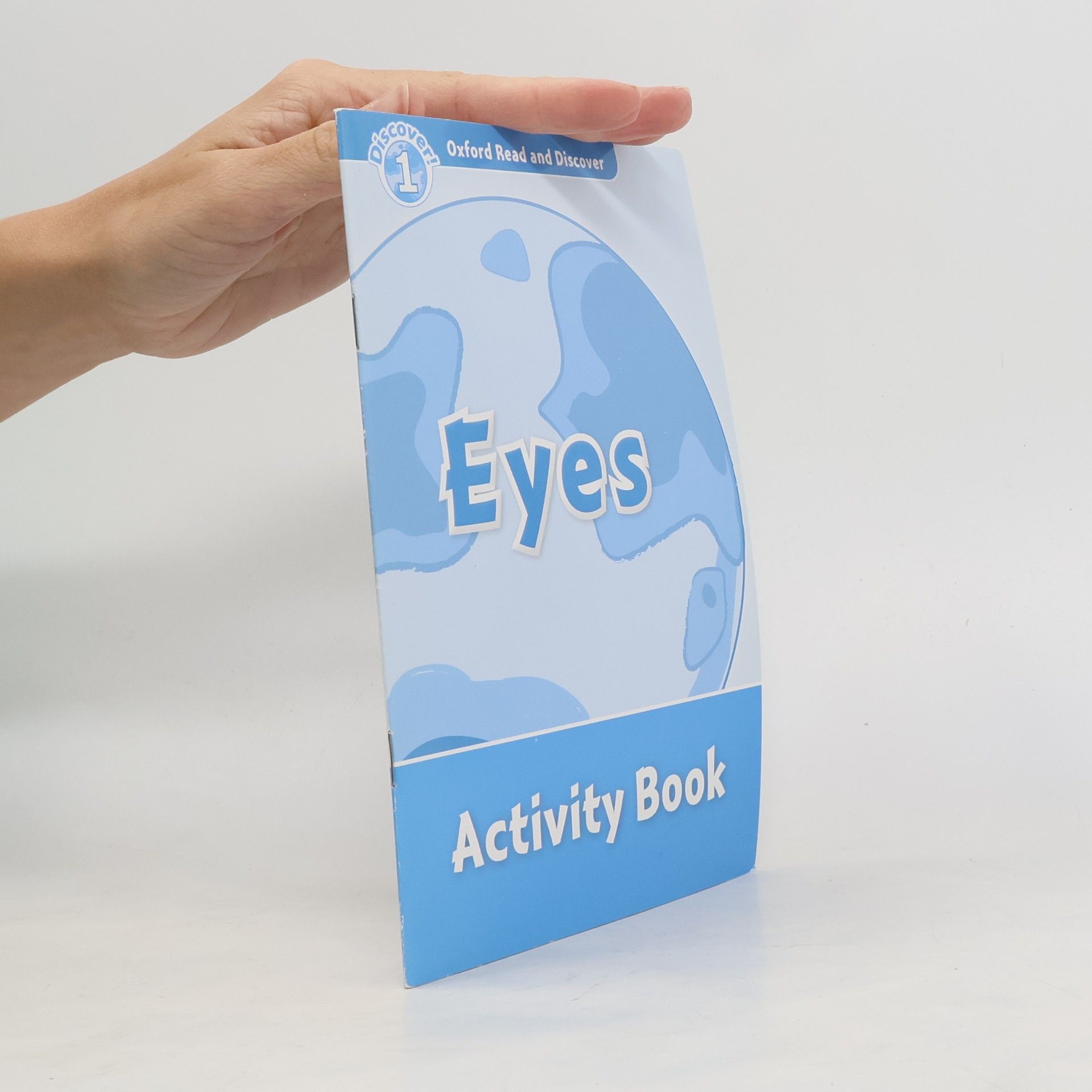 Rob Sved Oxford Read and Discover - 1: Eyes
