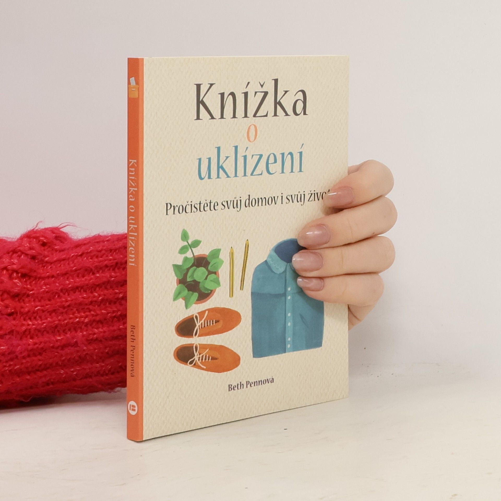 Knížka o uklízení : pročistěte svůj domov i svůj život