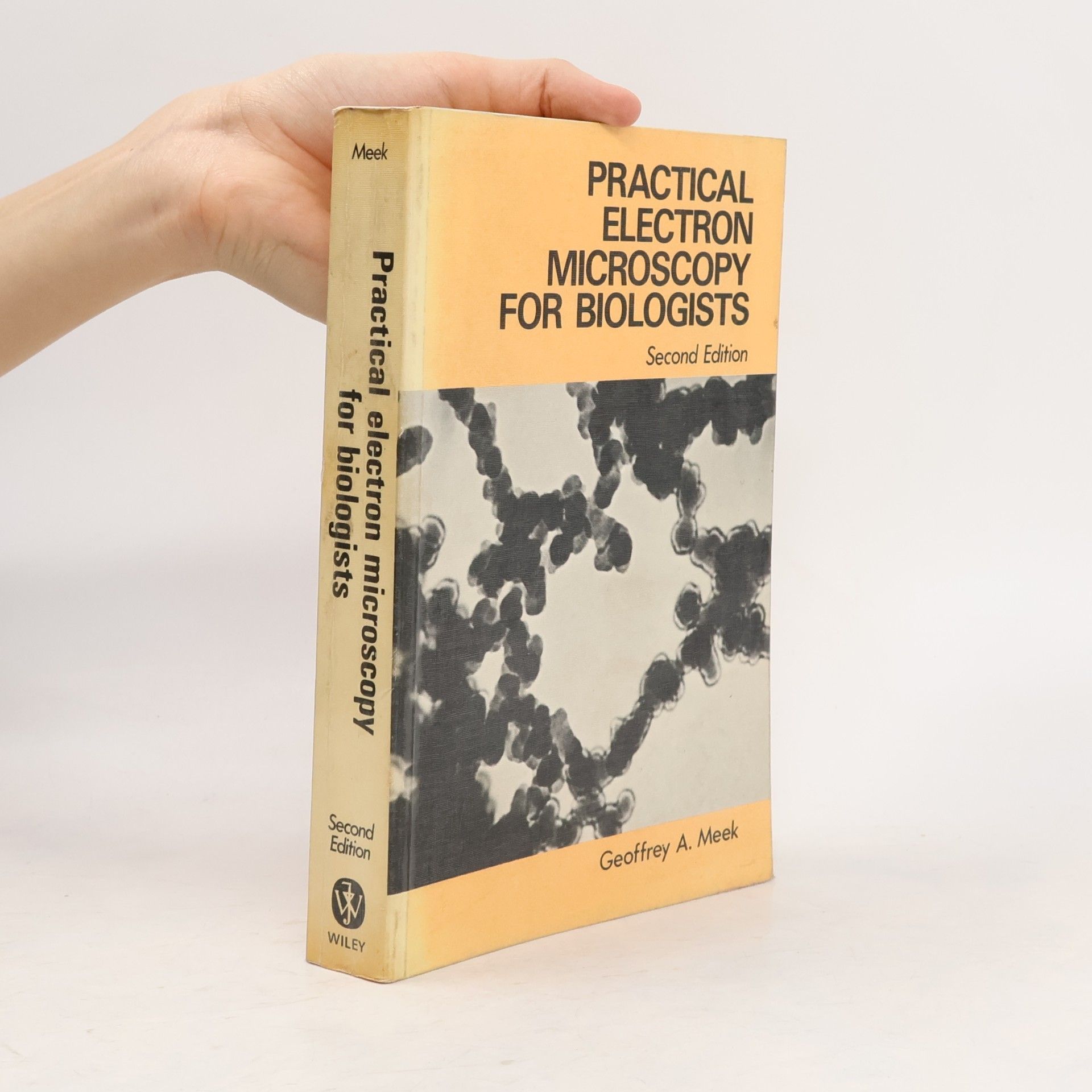 Geoffrey A. Meek Practical Electron Microscopy for Biologists Second Edition