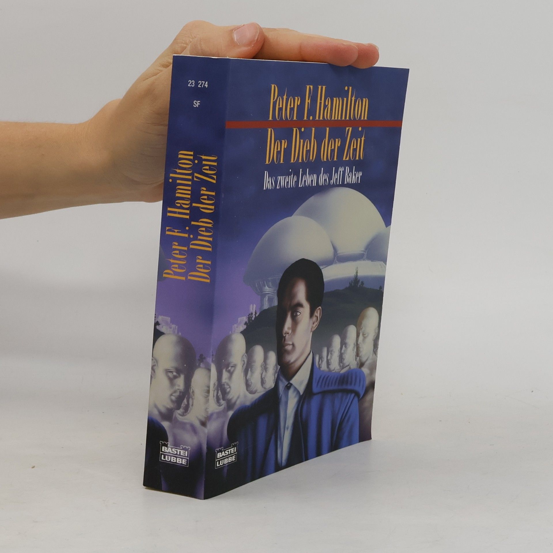 Peter F. Hamilton Der Dieb der Zeit : das zweite Leben des Jeff Baker