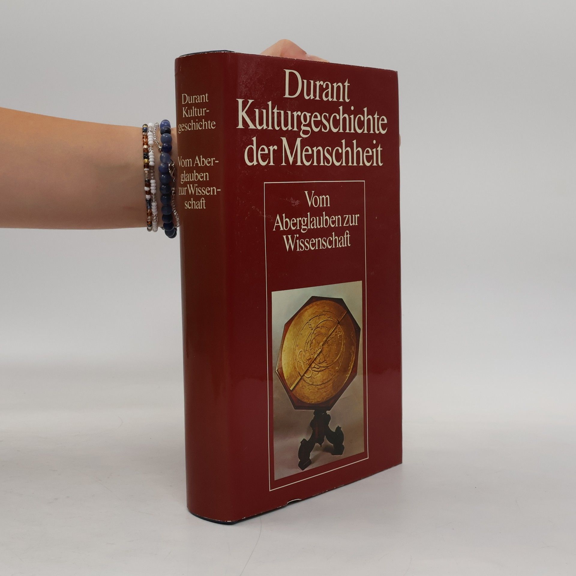 Will Durant Kulturgeschichte der Menschheit. Vom Aberglauben zur Wissenschaft