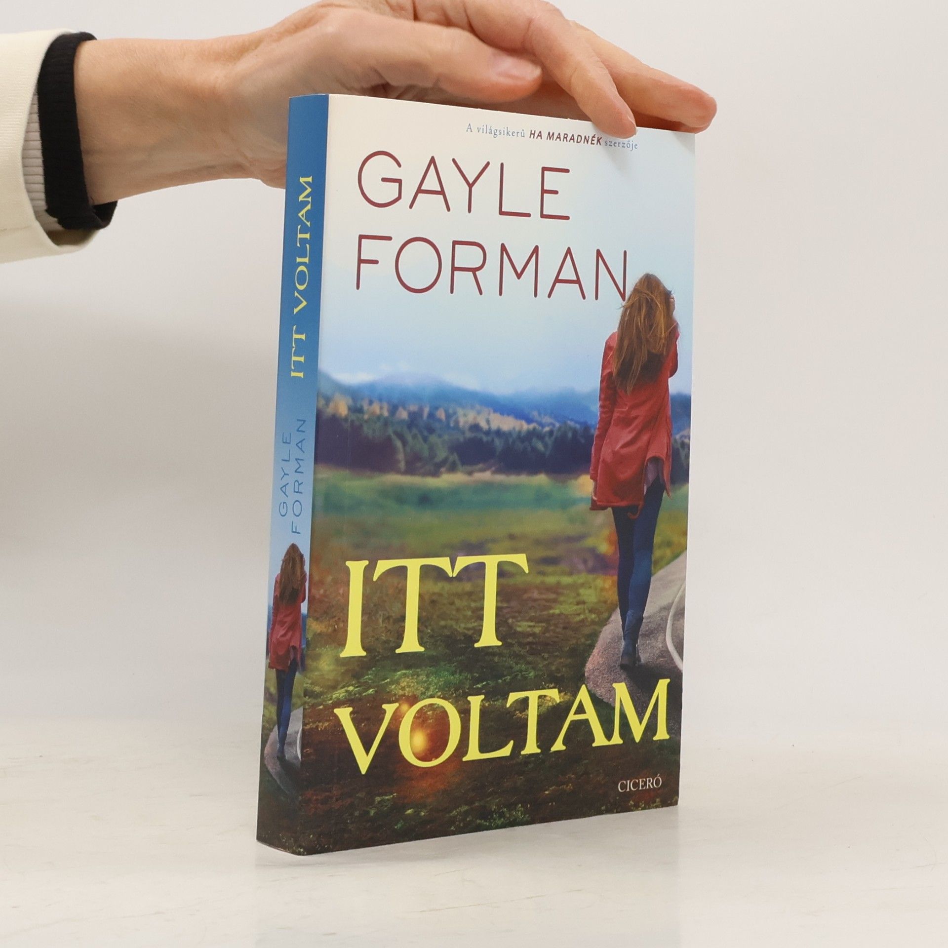 Gayle Forman Itt voltam