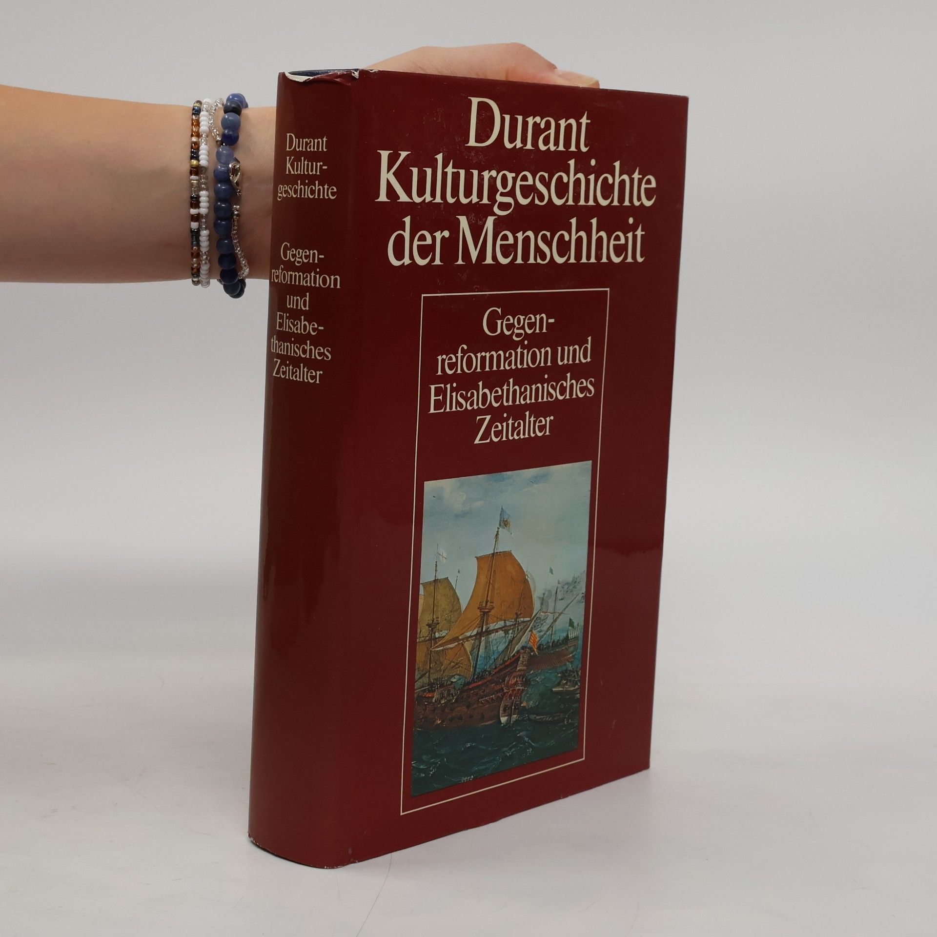 Various authors Durant Kulturgeschichte der Menschheit: Gegenreformation und Elisabethanisches Zeitalter