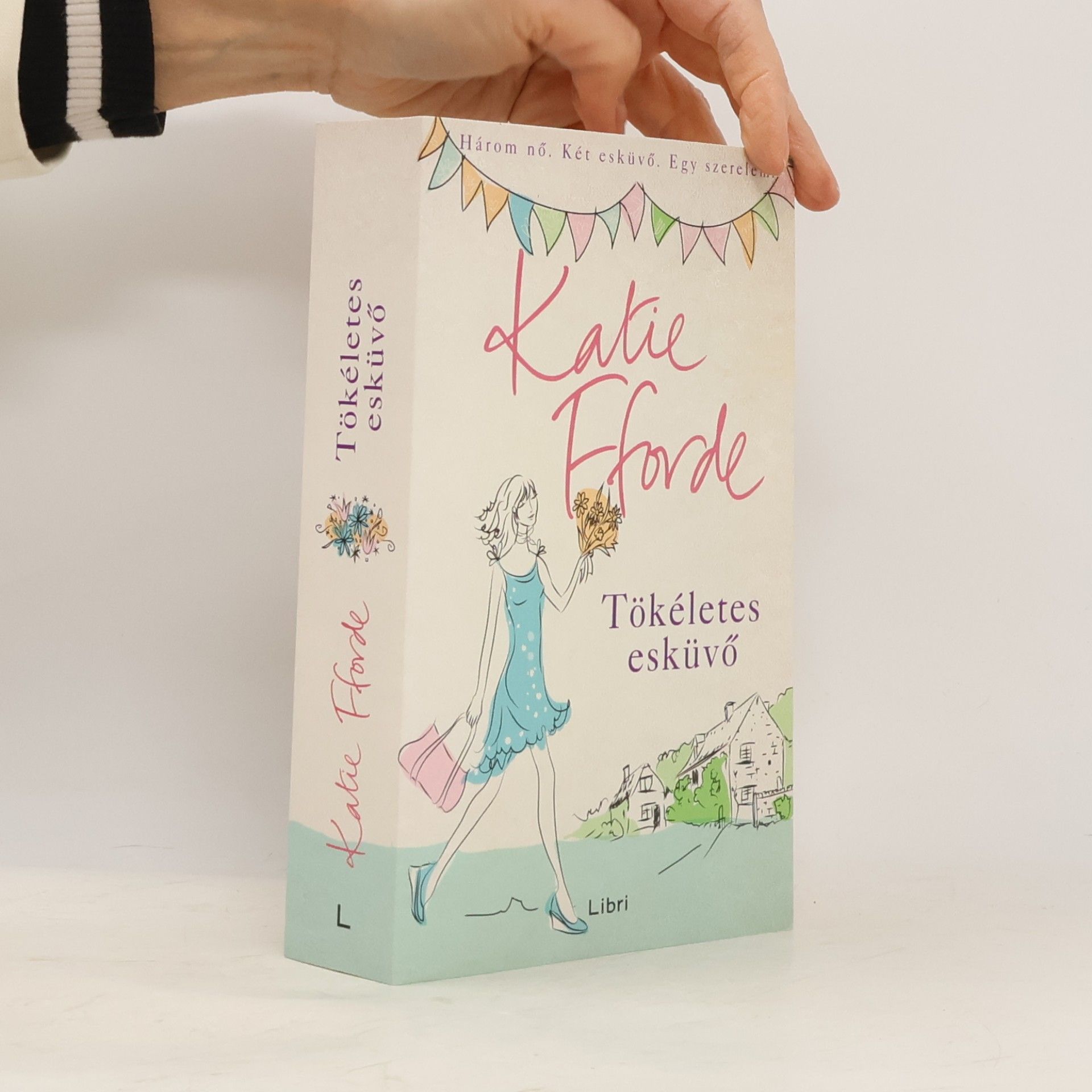 Katie Fforde Tökéletes esküvő