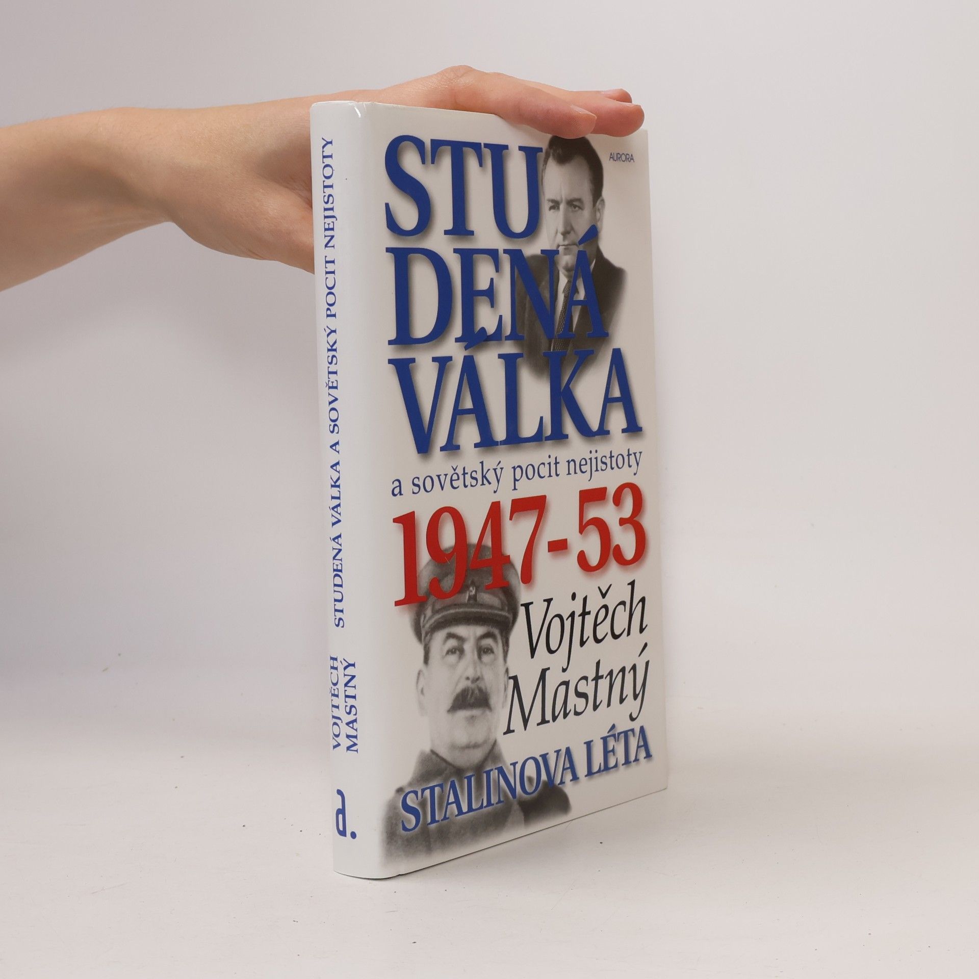 Studená válka a sovětský pocit nejistoty, 1947-53