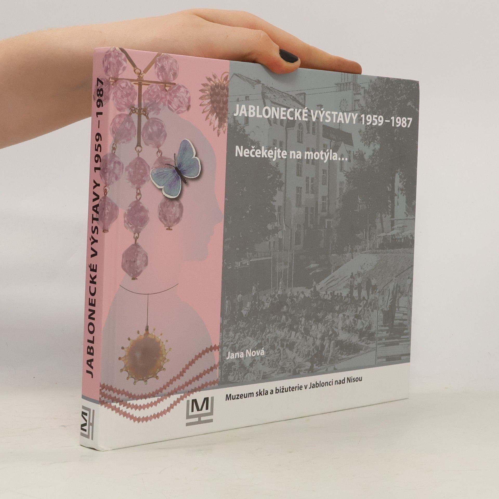 Jablonecké výstavy 1959-1987: nečekejte na motýla...