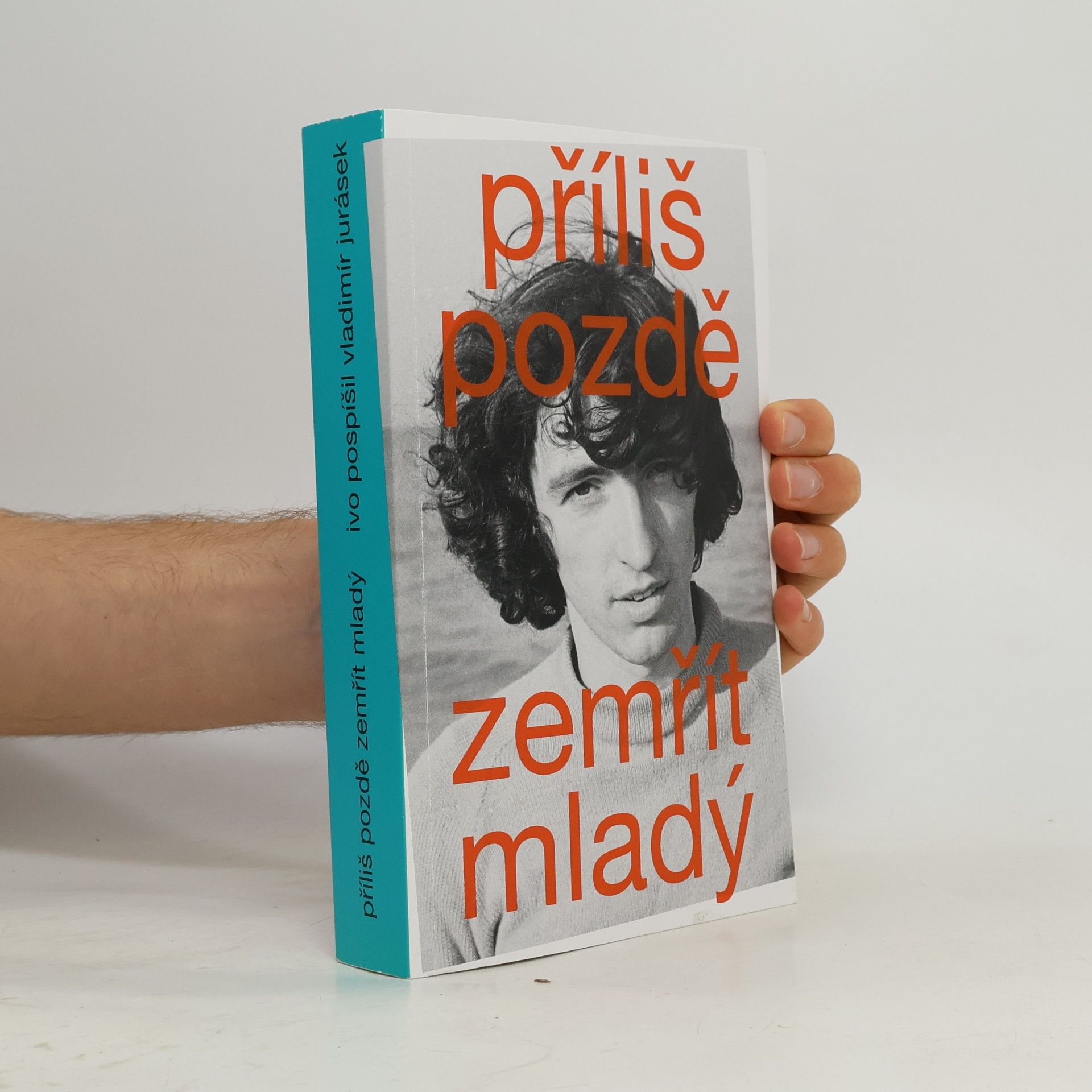 Příliš pozdě zemřít mladý
