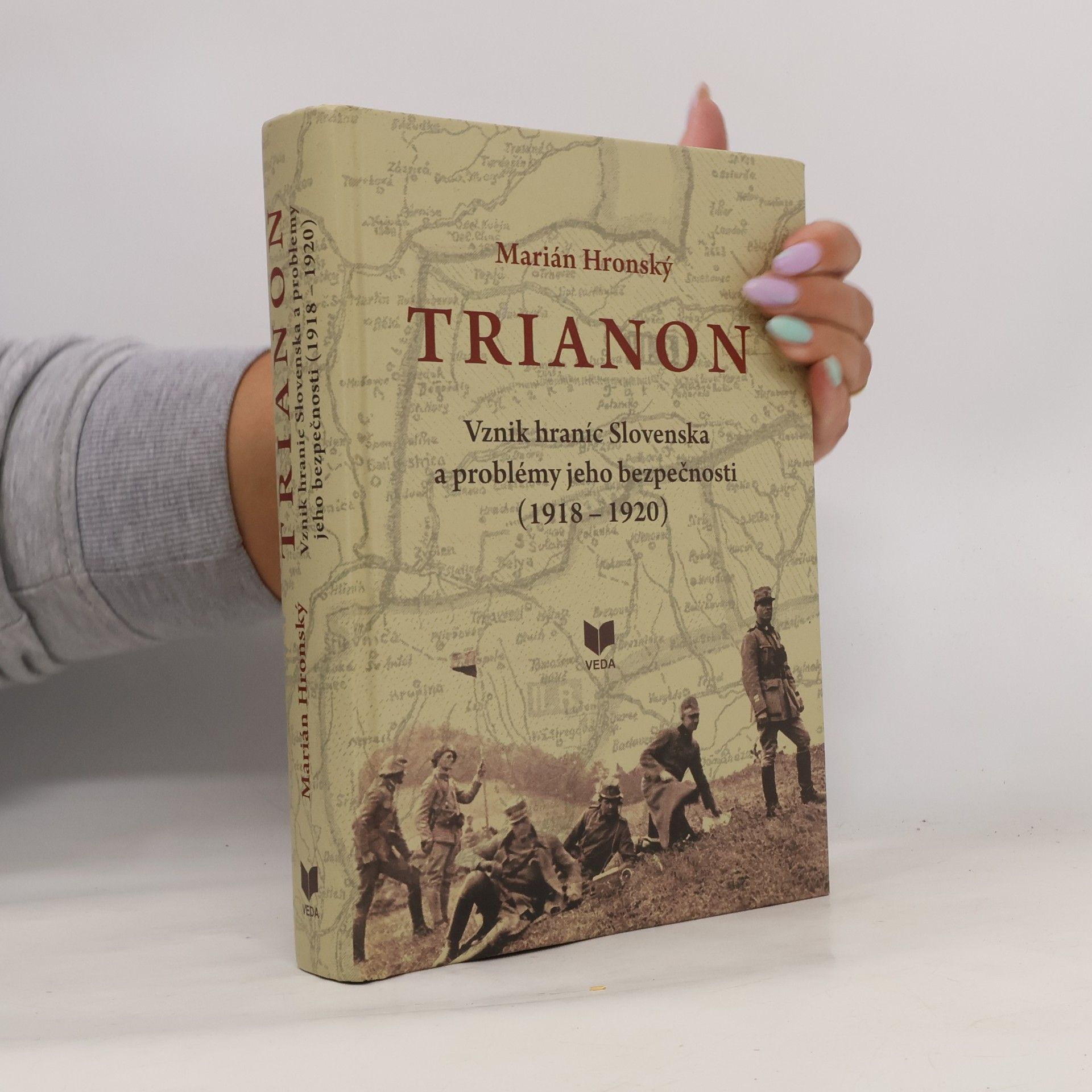Trianon: Vznik hraníc Slovenska a problémy jeho bezpečnosti (1918 – 1920)