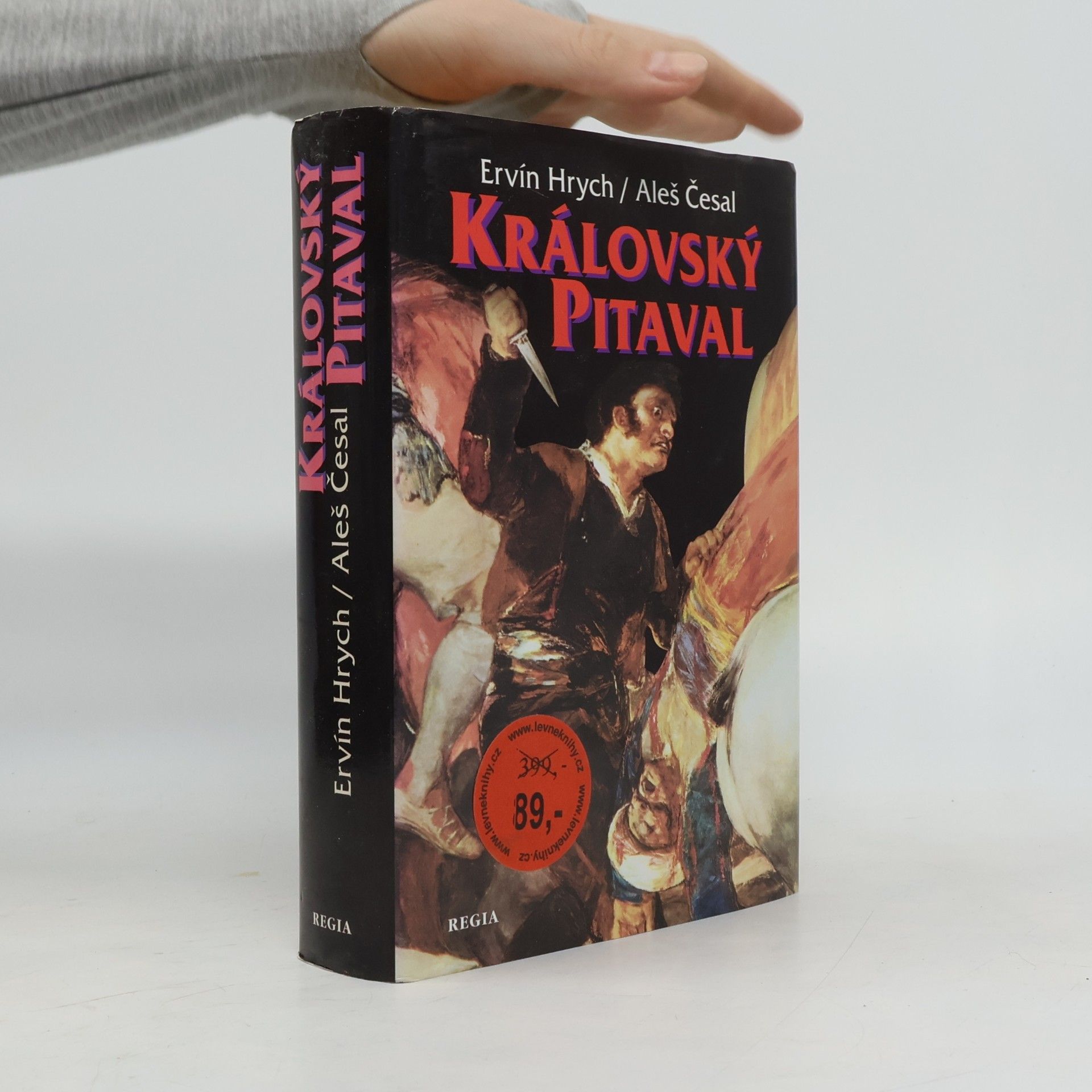 Ervín Hrych Královský pitaval, aneb, Kralovraždy ve světových dějinách