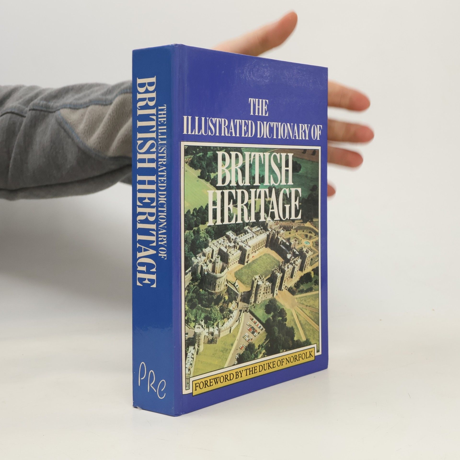 The Illustrated Dictionnary of British Heritage