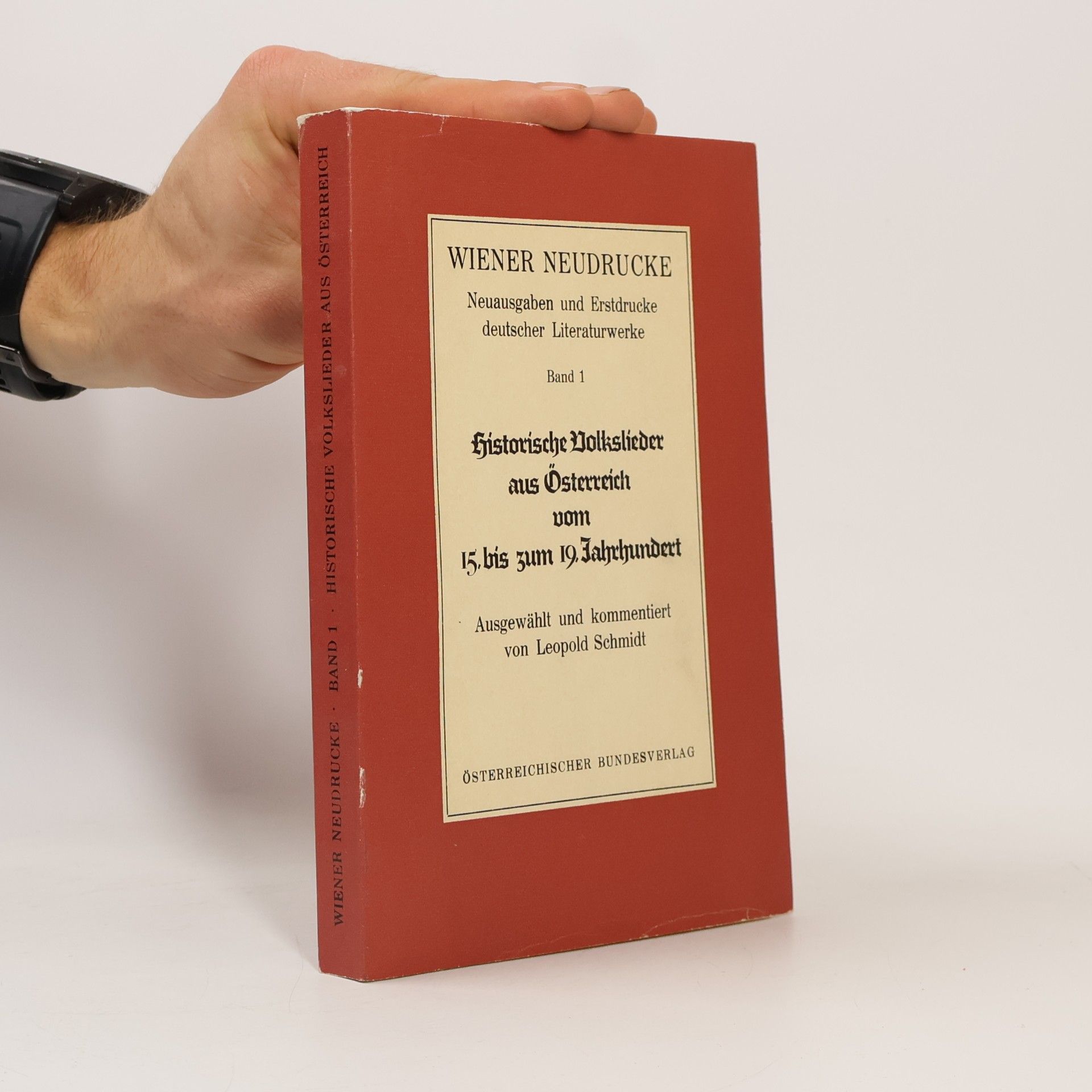 Historische Volkslieder aus Österreich vom 15. [fünfzehnten] bis zum 19. [neunzehnten] Jahrhundert