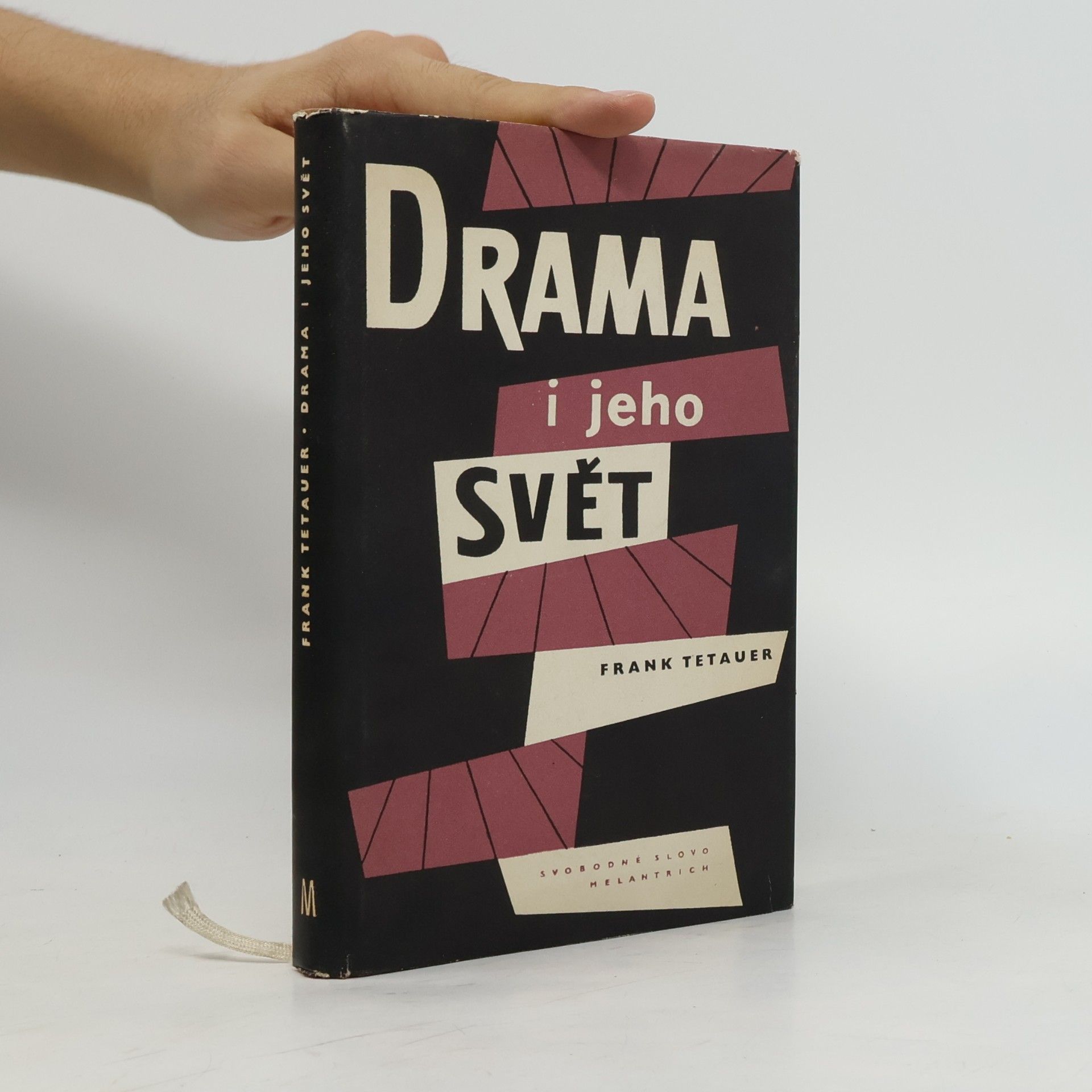 Frank Tetauer Drama i jeho svět
