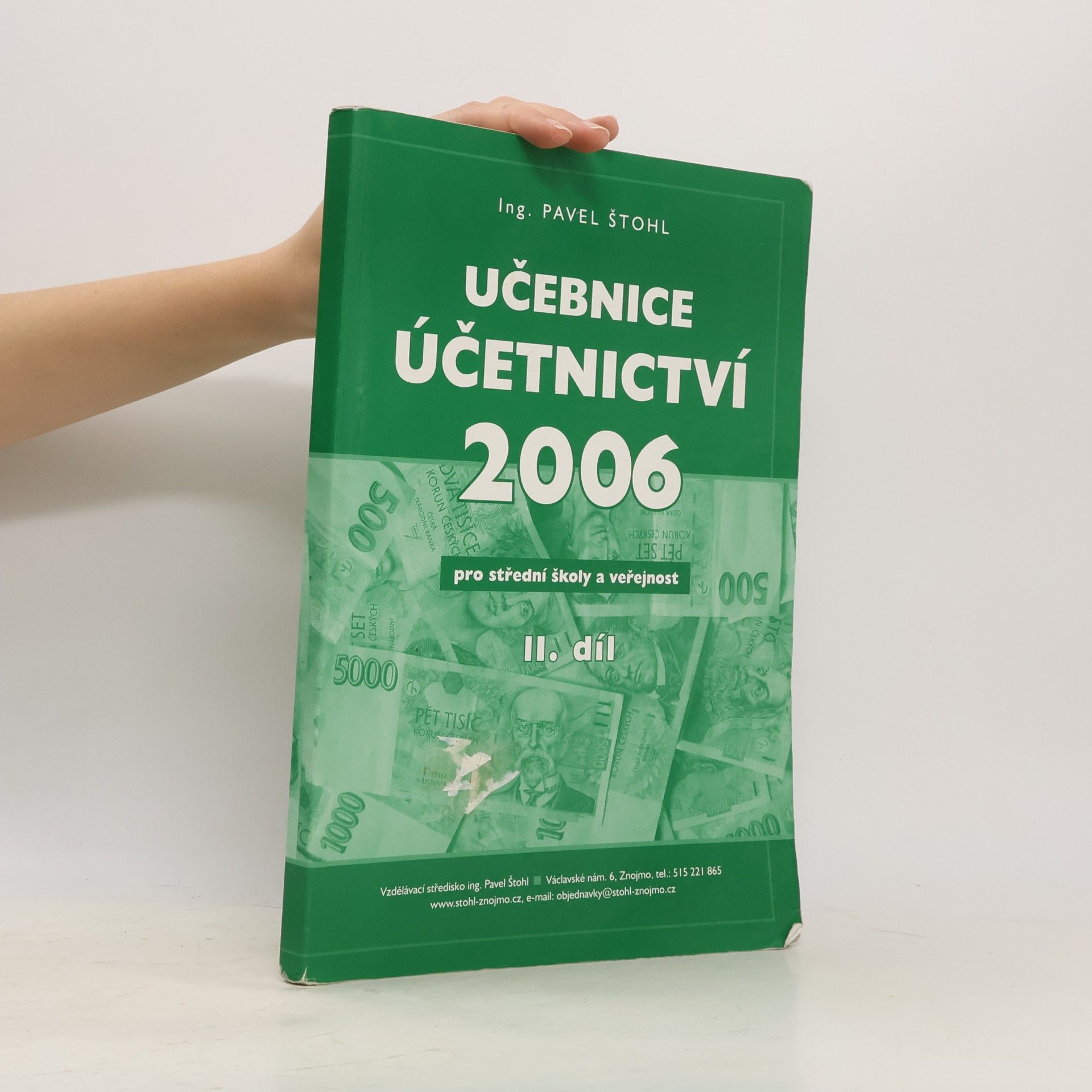 Pavel Štohl Učebnice účetnictví 2006 pro střední školy a veřejnost II. díl