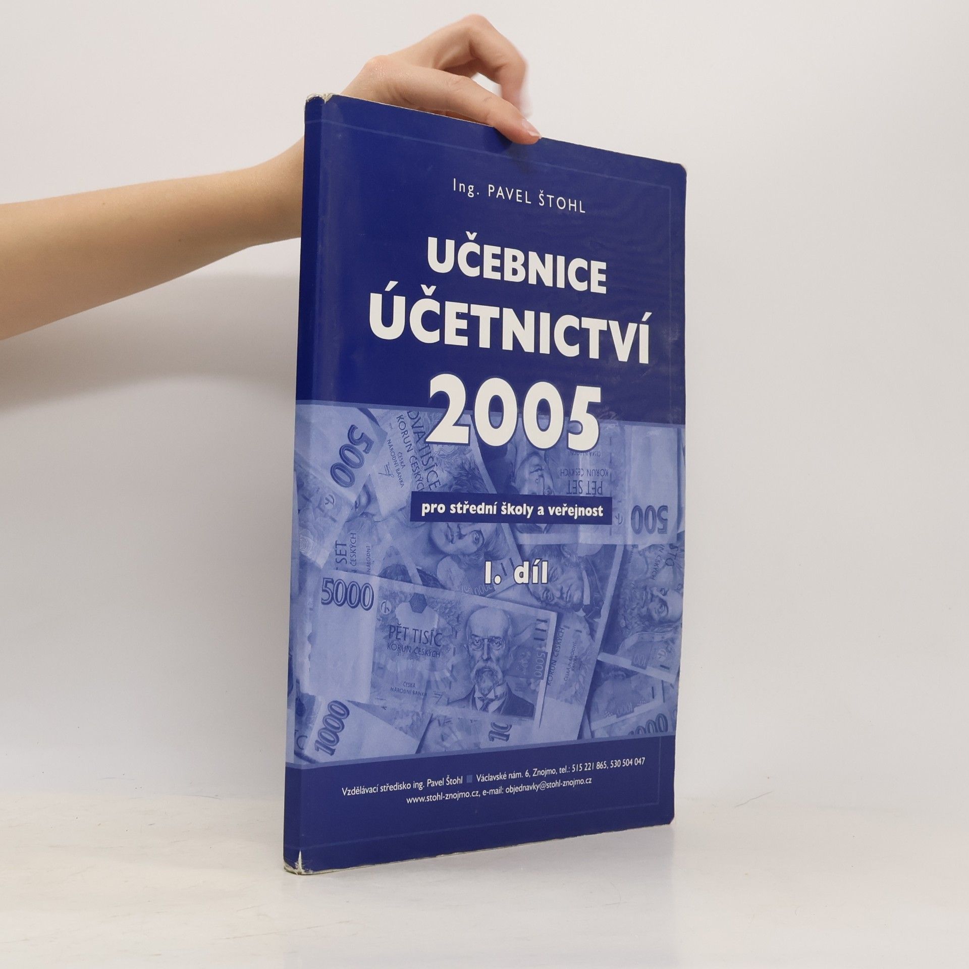 Pavel Štohl Učebnice účetnictví pro střední školy a pro veřejnost 1. díl