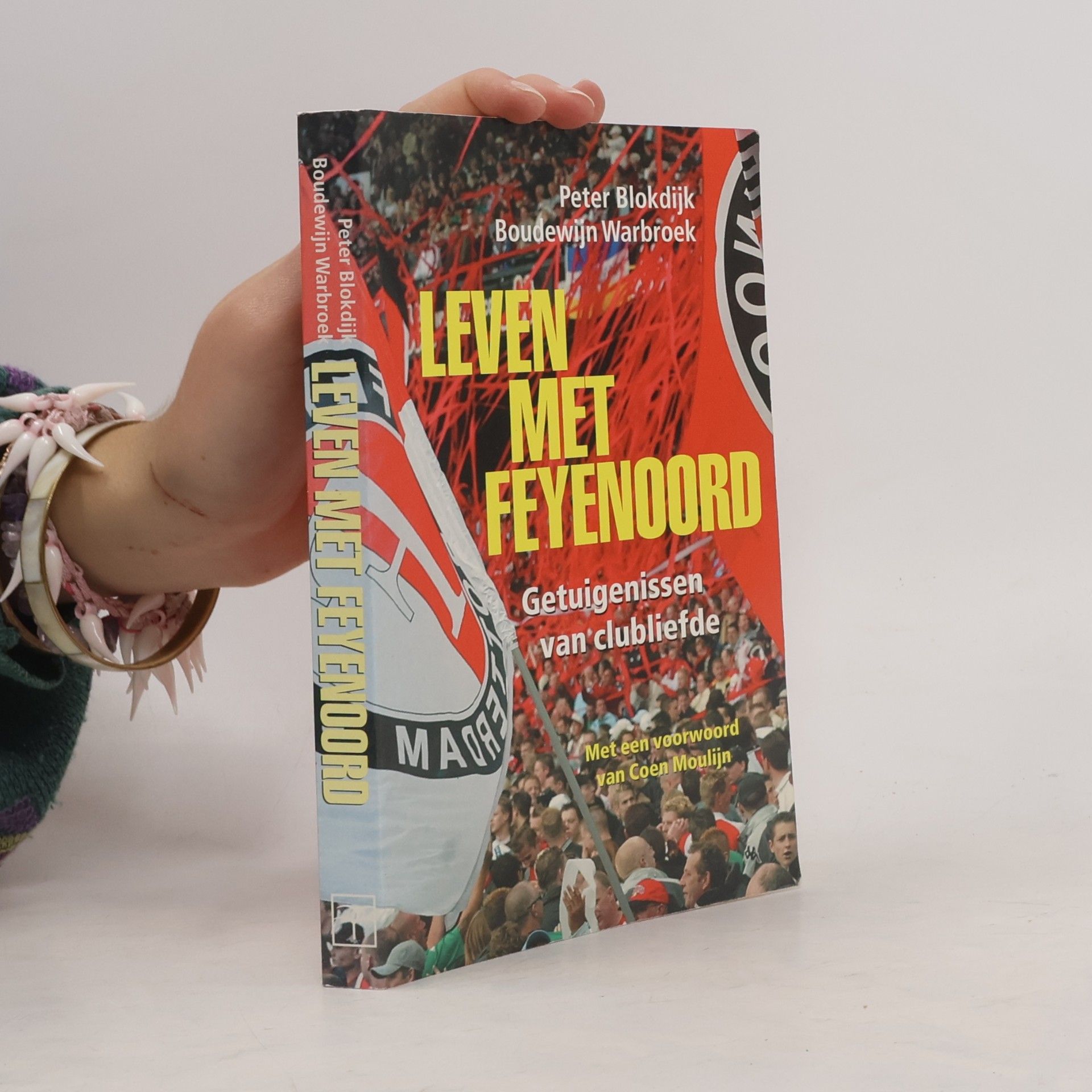 Leven met Feyenoord: getuigenissen van clubliefde sinds 1908