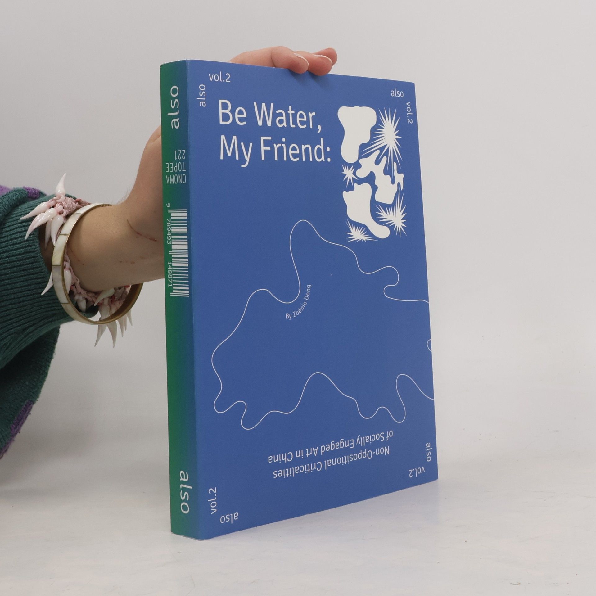 Zoénie Deng Be Water, My Friend: 2