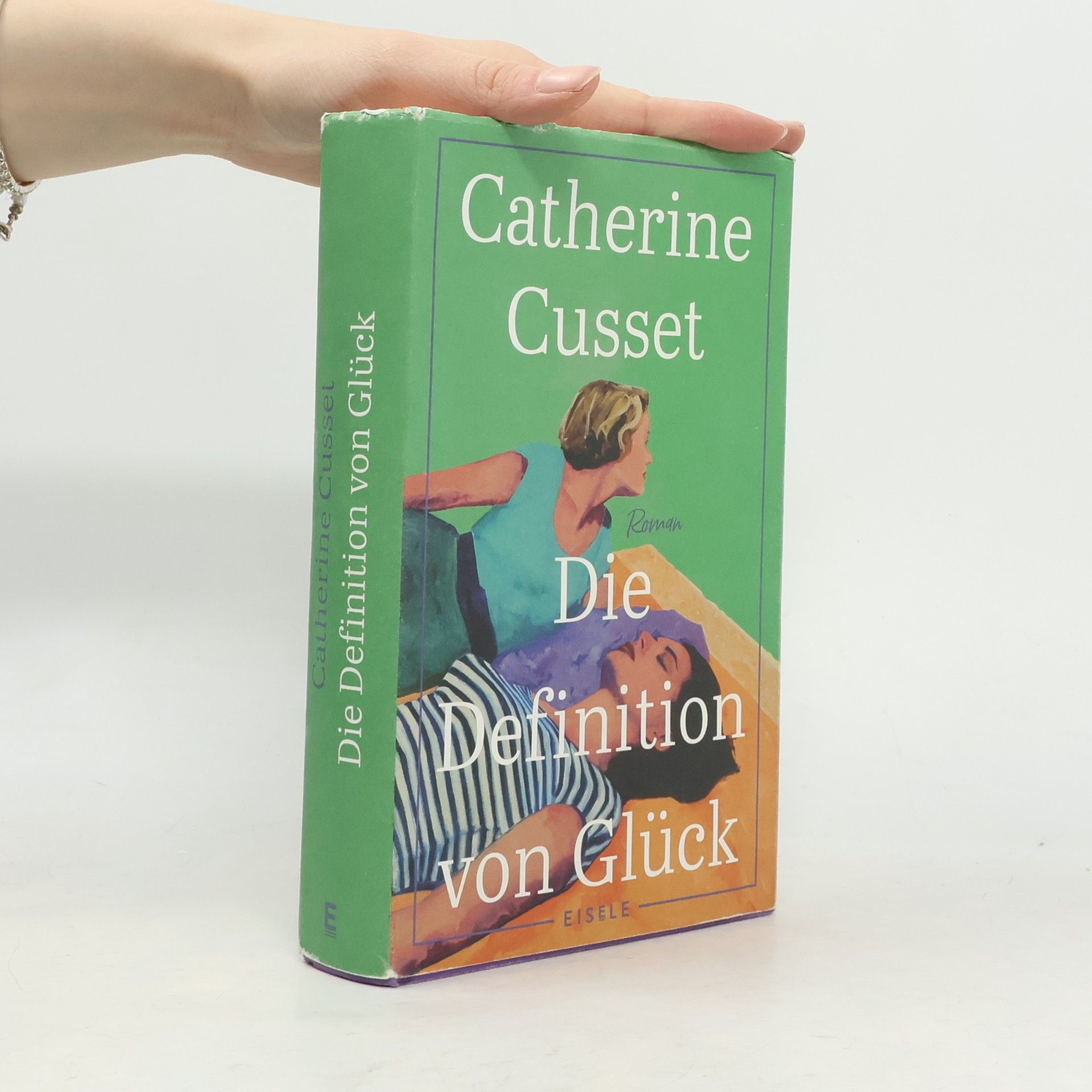 Catherine Cusset Die Definition von Glück