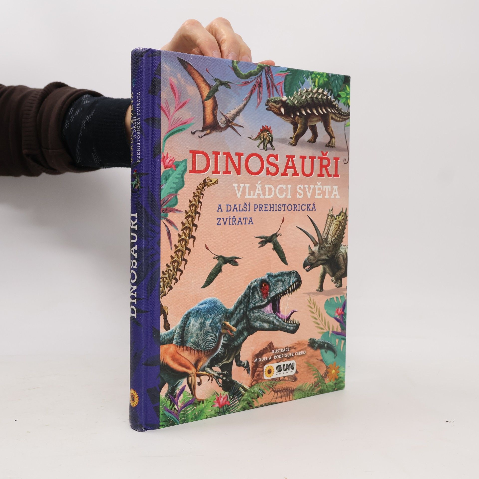 Dinosauři vládci světa a další prehistorická zvířata