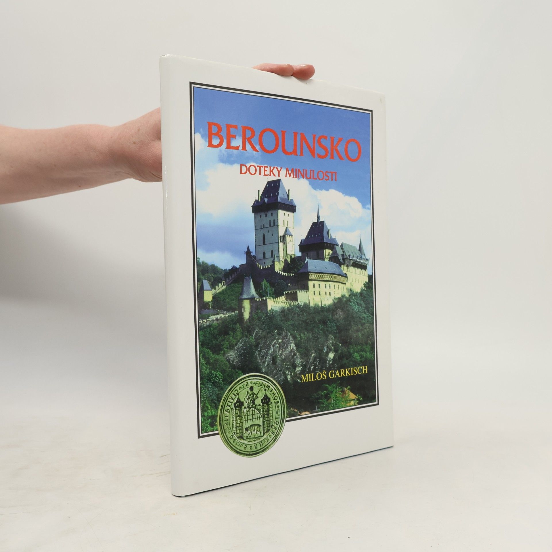 Berounsko - Doteky minulosti