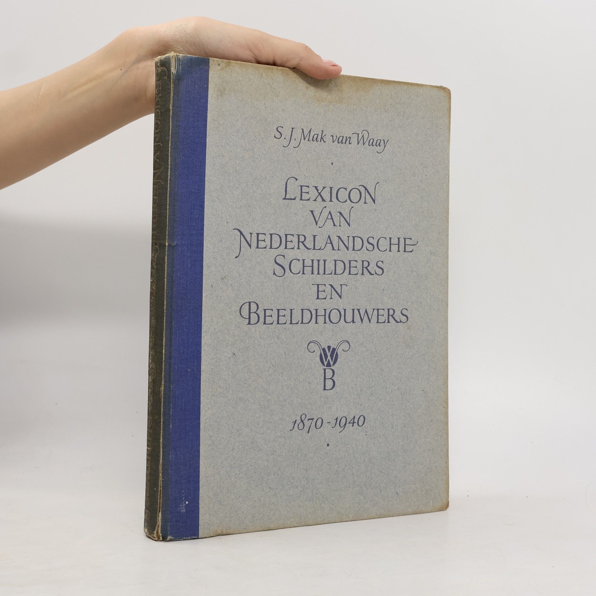 S. J. Mak Van Waay Lexicon van Nederlandsche schilders en beeldhouwers, 1870-1940