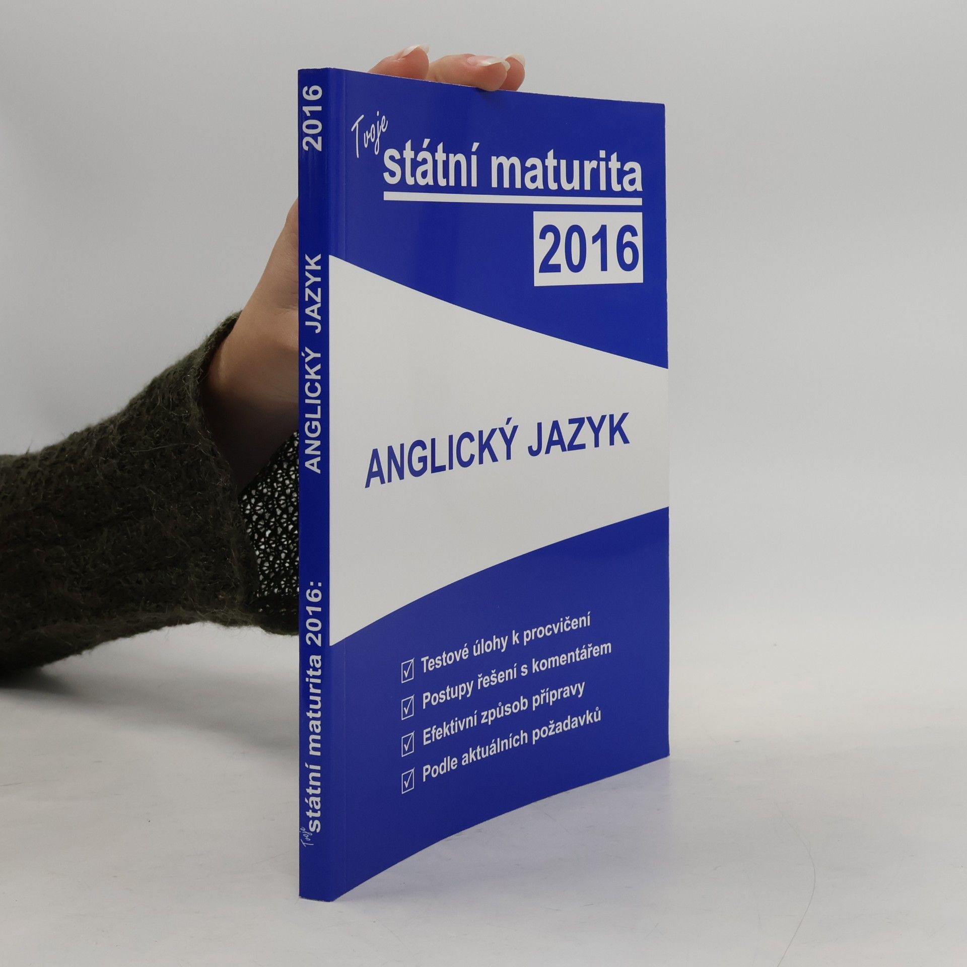 Various authors Tvoje státní maturita 2016 - Anglický jazyk