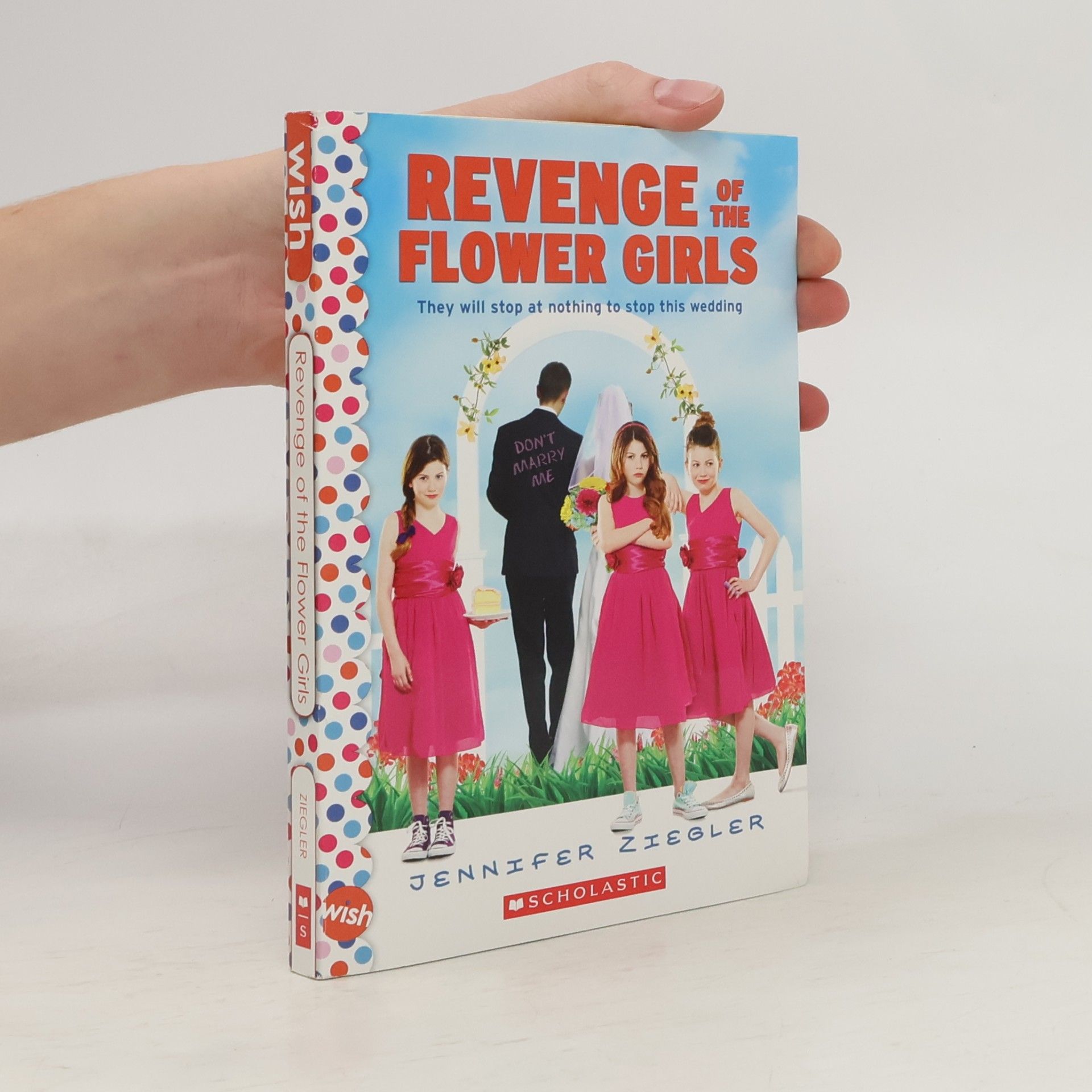 Jennifer Ziegler Wish Novel: Revenge of the Flower Girls