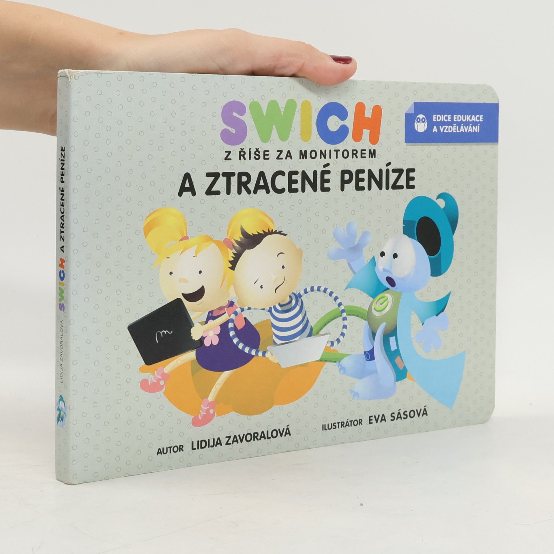 Swich z říše za monitorem a ztracené peníze