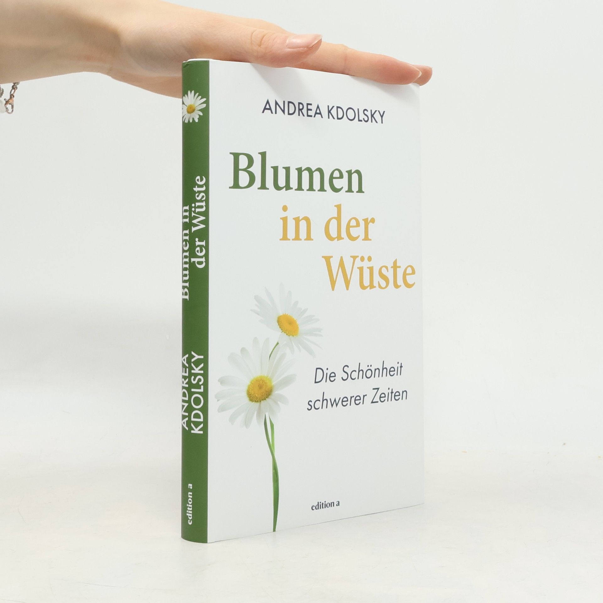 Andrea Kdolsky Der Garten, in dem ich leben lernte