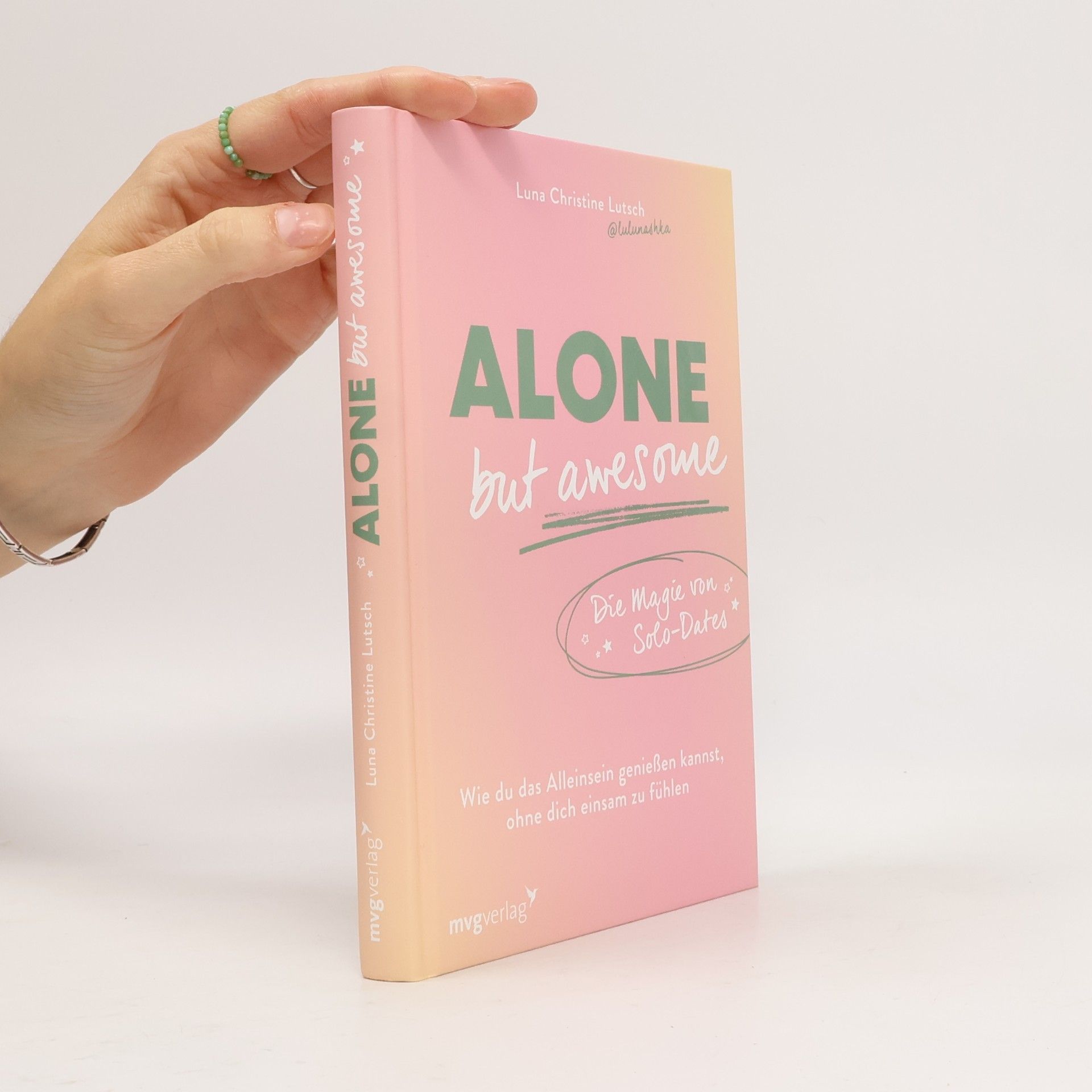 Luna Christine Lutsch Alone but awesome – Die Magie von Solo-Dates