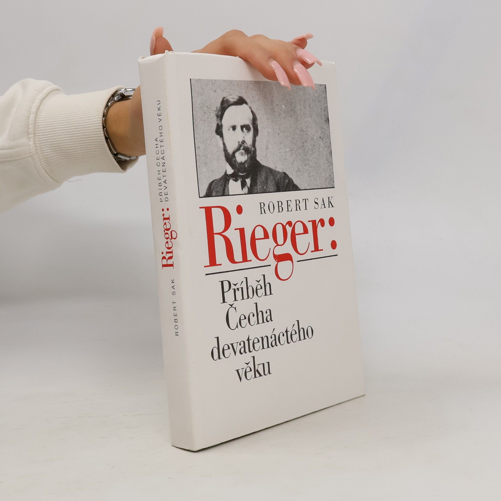 Robert Sak Rieger: Příběh Čecha devatenáctého věku