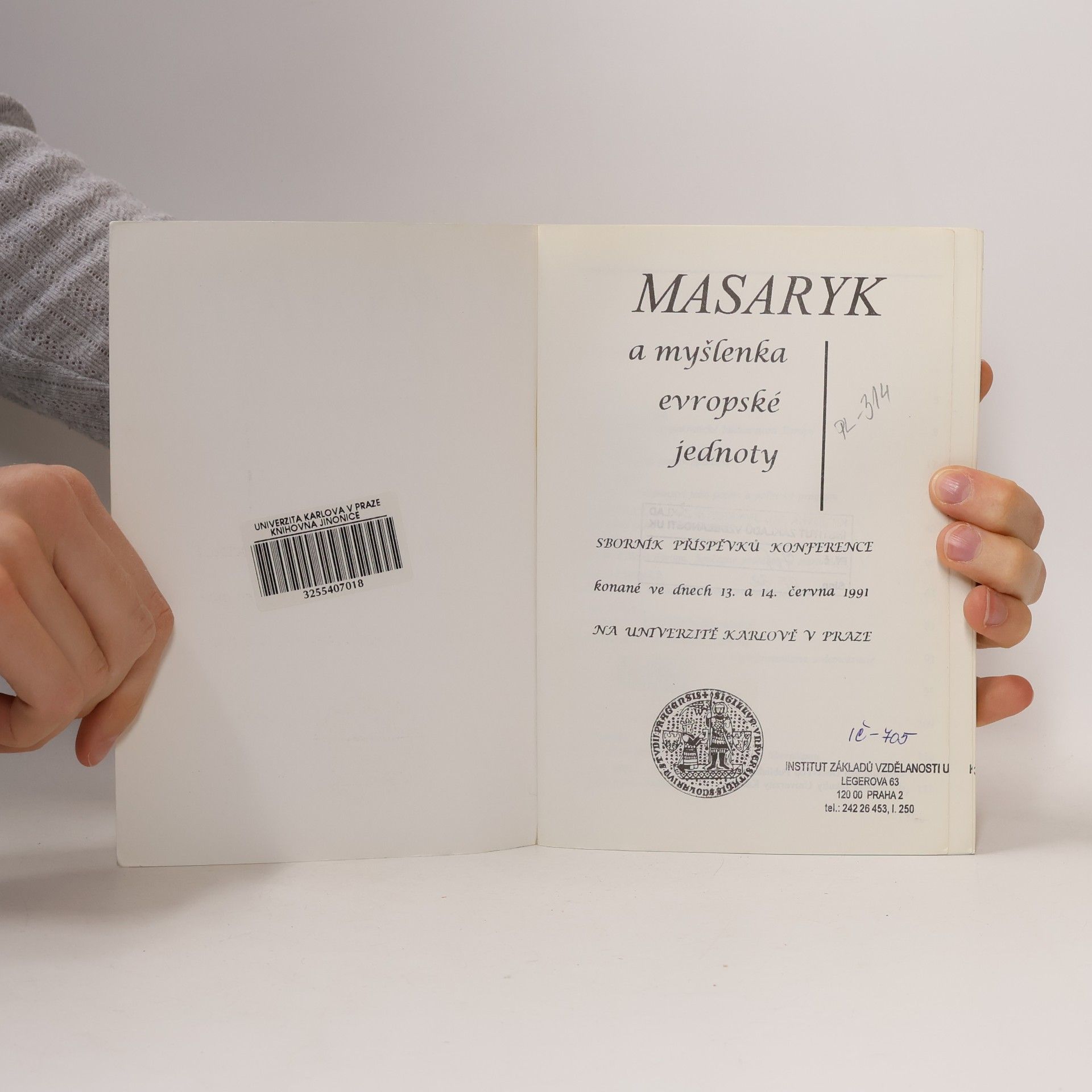 Theodor Syllaba Masaryk a myšlenka evropské jednoty : Sborník příspěvků koference konané ve dnech 13.-14.června 1991 na Univerzitě Karlově v Praze