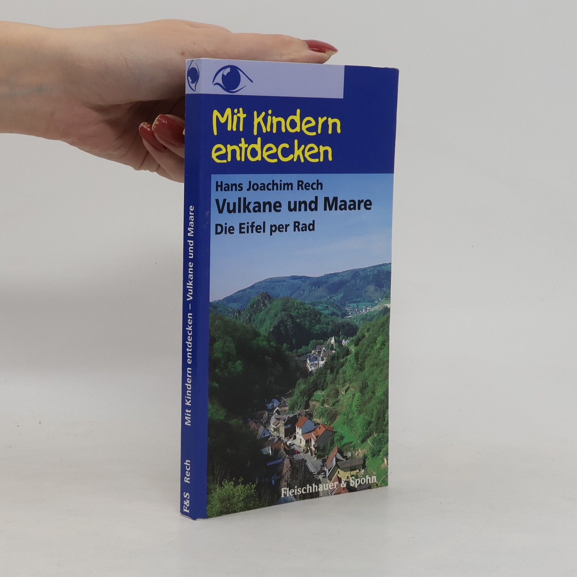 Hans Joachim Rech Vulkane und Maare. Mit Kindern entdecken.