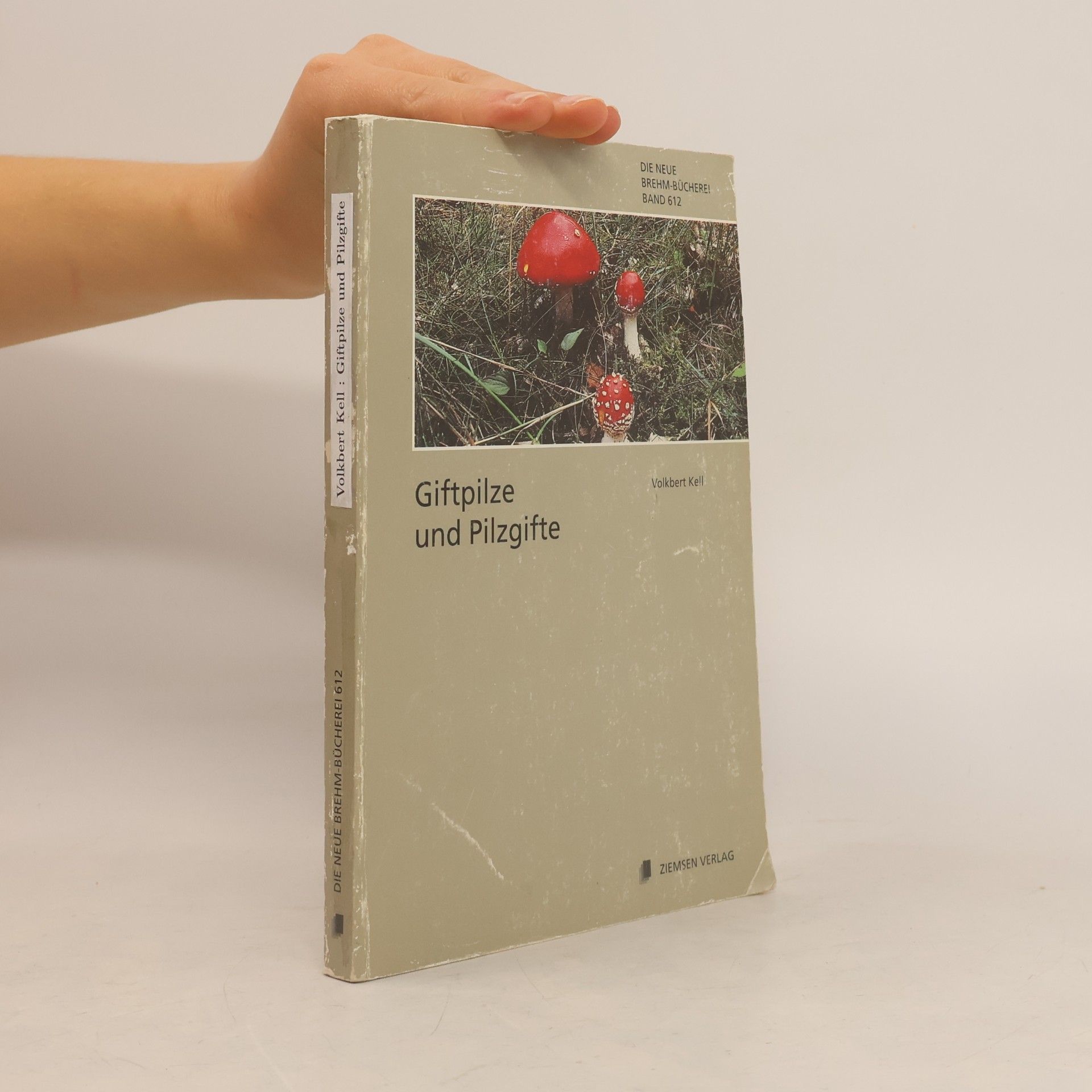 Die Neue Brehm-Bücherei - 612: Giftpilze und Pilzgifte