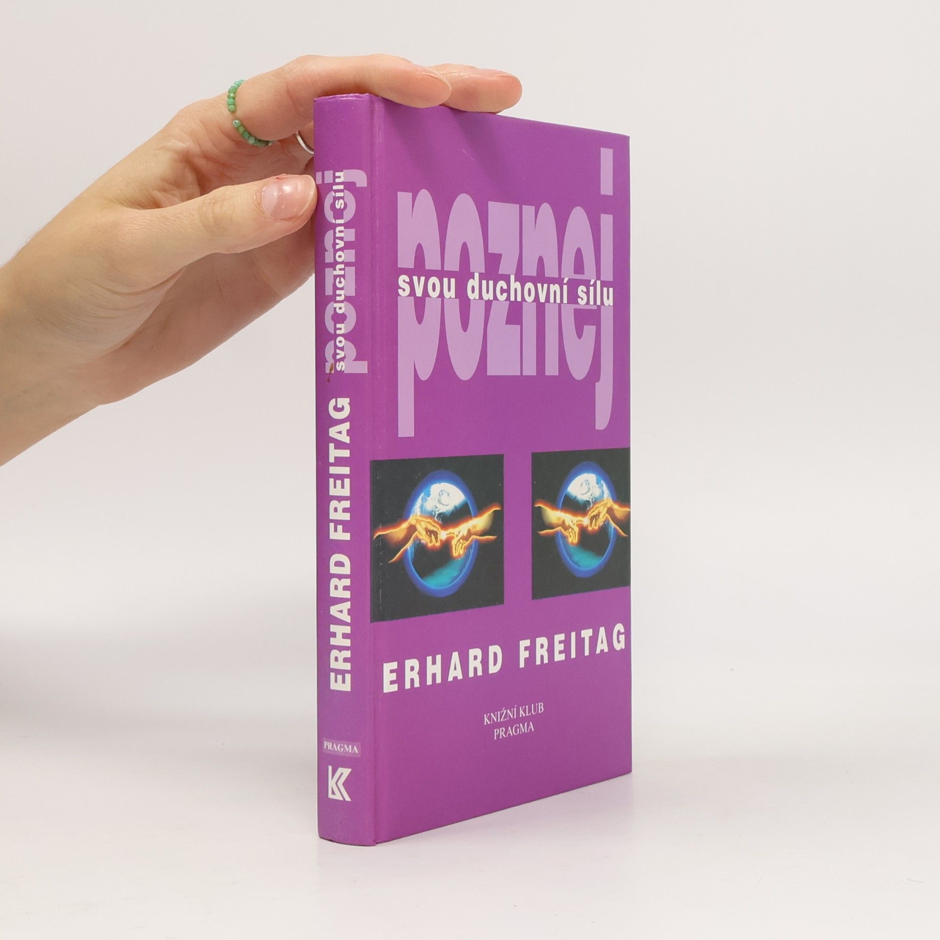 Erhard F. Freitag Poznej svou duchovní sílu