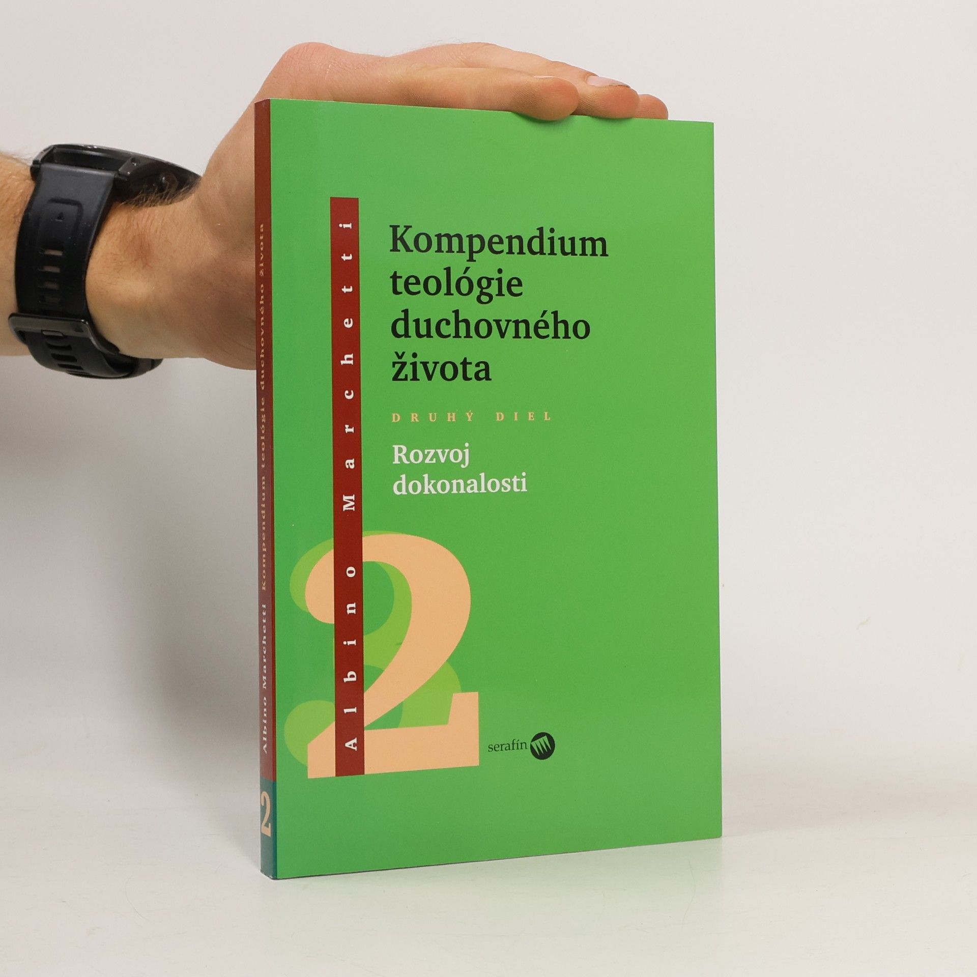 Kompendium teológie duchovného života. Druhý diel. Rozvoj dokonalosti
