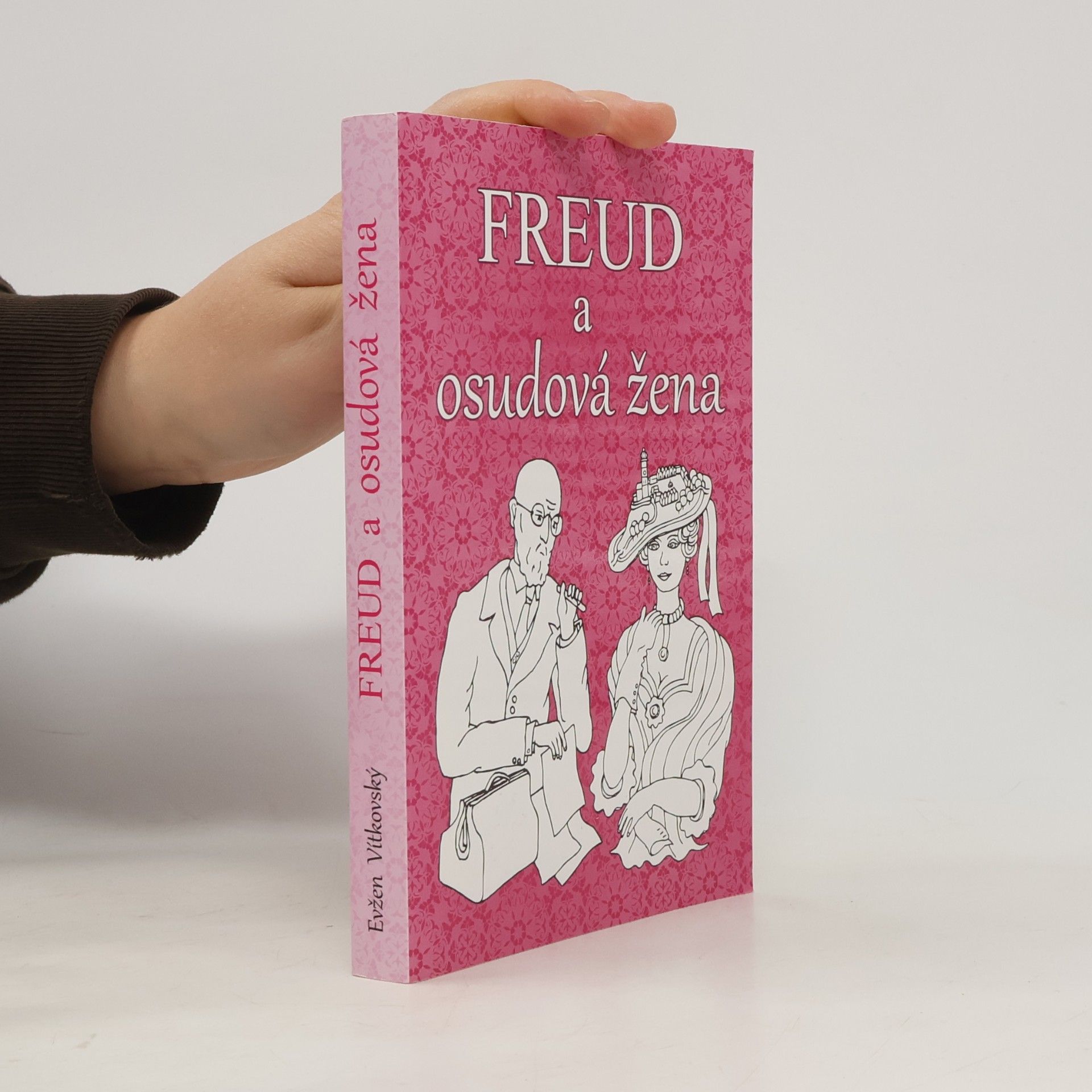Evžen Vítkovský Freud a osudová žena