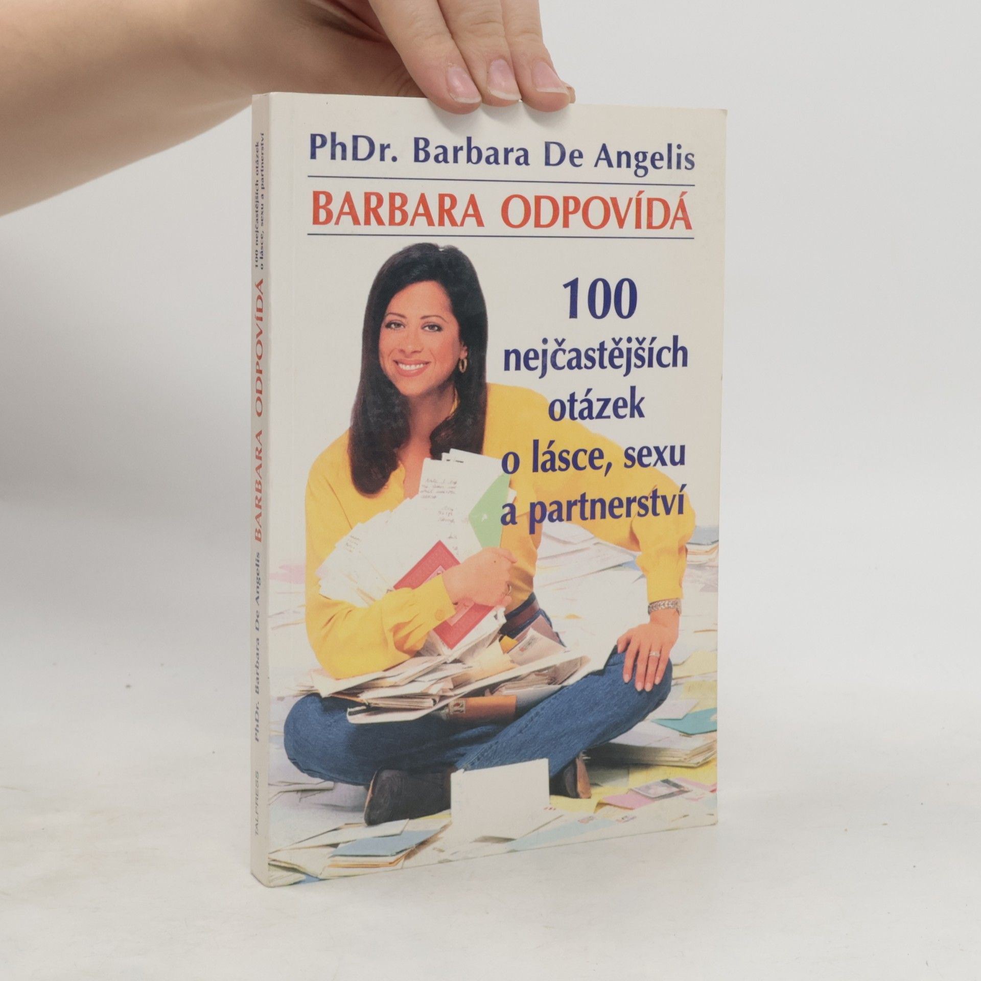 Barbara De Angelis Barbara odpovídá - 100 nejčastějších otázek o lásce, sexu a partnerství