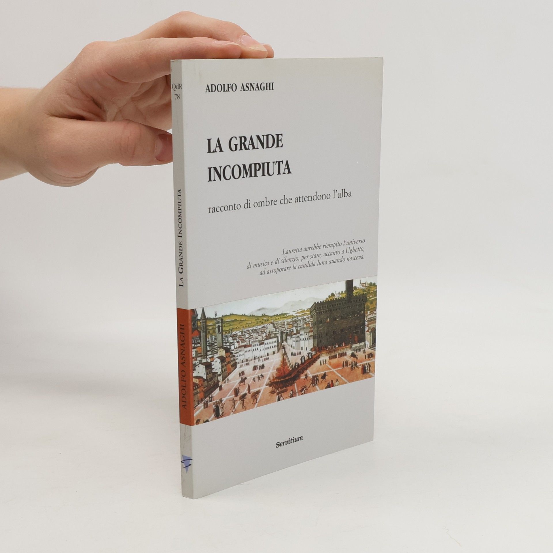 Quaderni di ricerca - 78: La grande incompiuta. Racconto di ombre che attendono l'alba