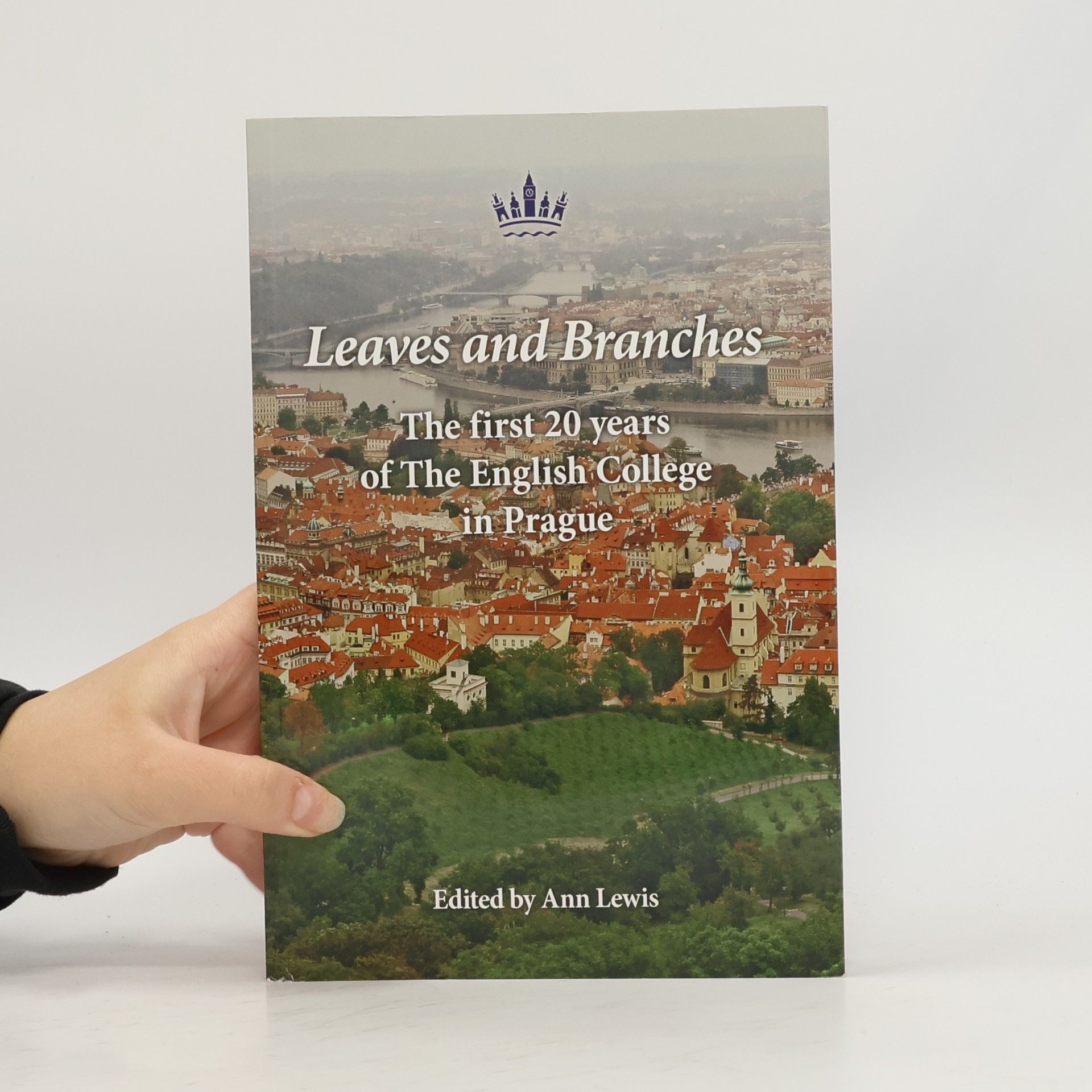 Leaves and Branches. The first 20 years of The English College in Prague