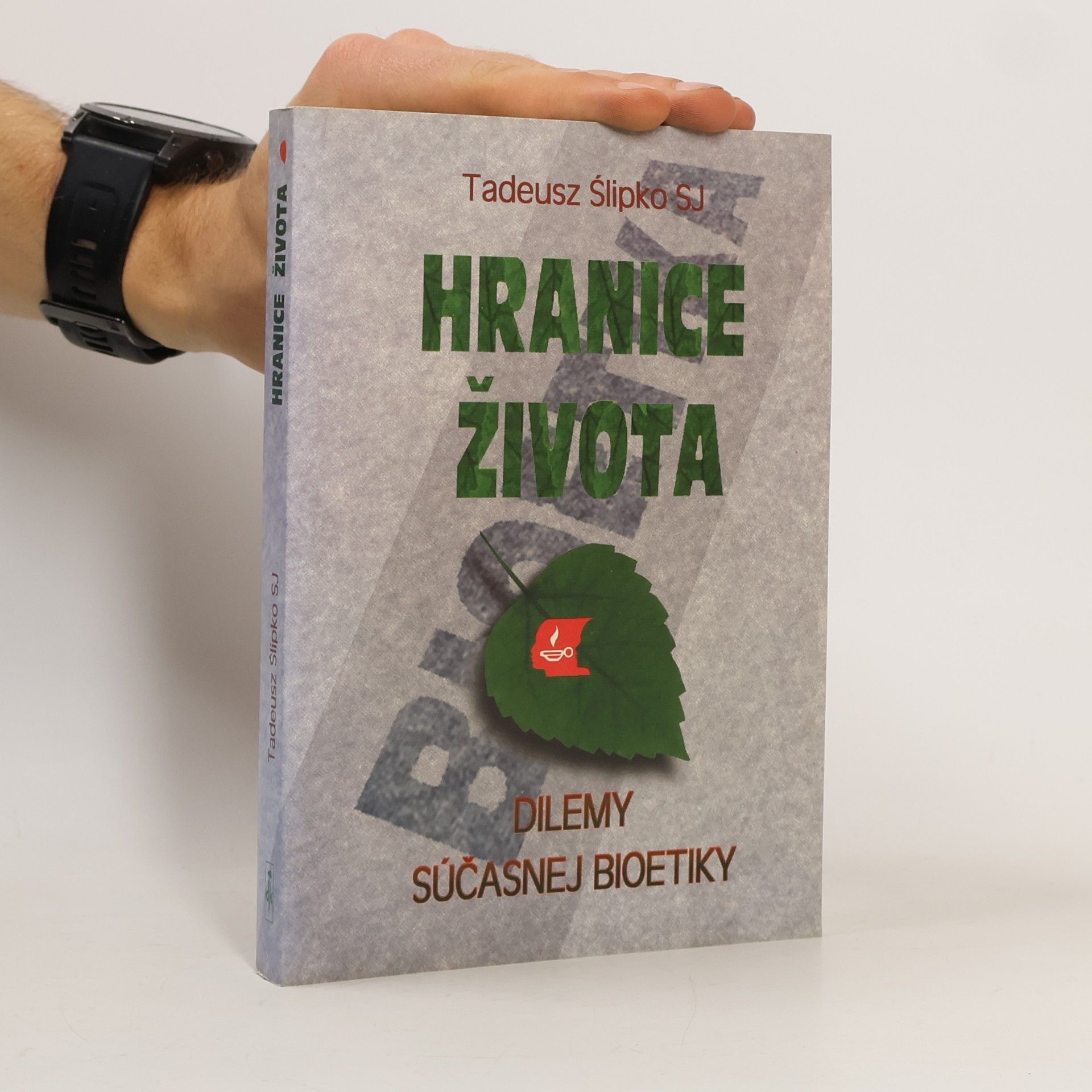 Hranice života. Dilemy súčasnej bioetiky